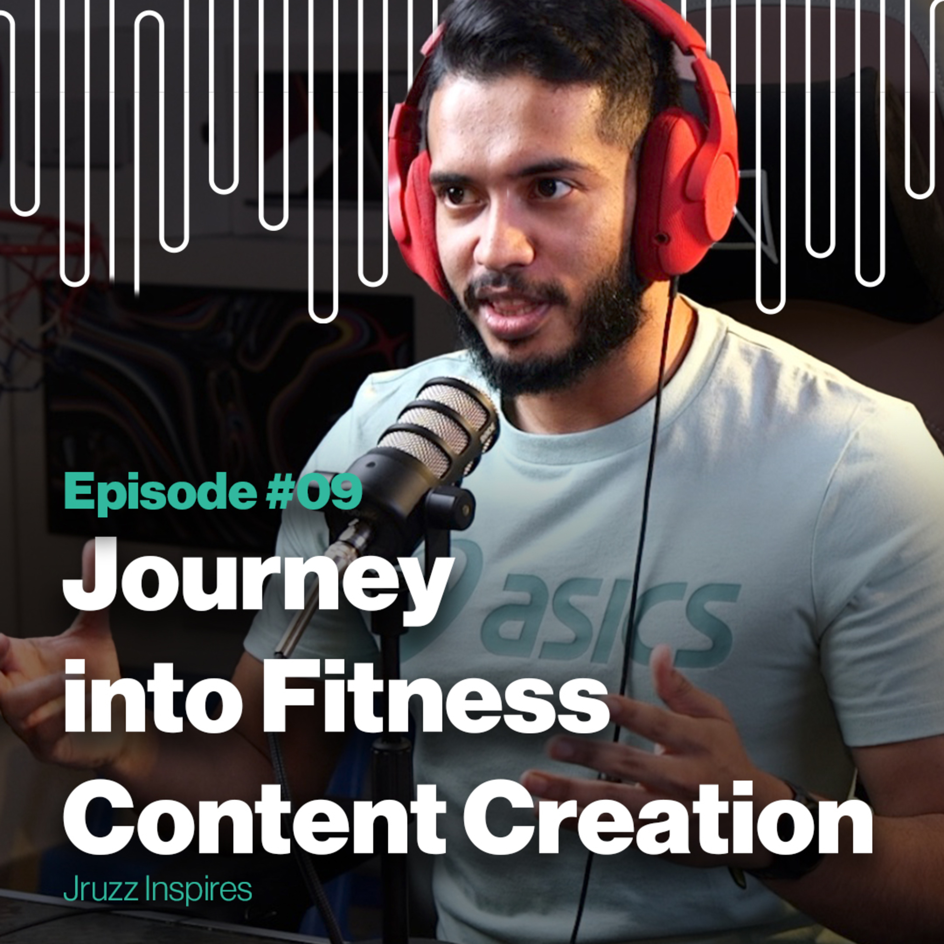 Ep 09 | Journey into Fitness Content Creation | Jruzz Inspires