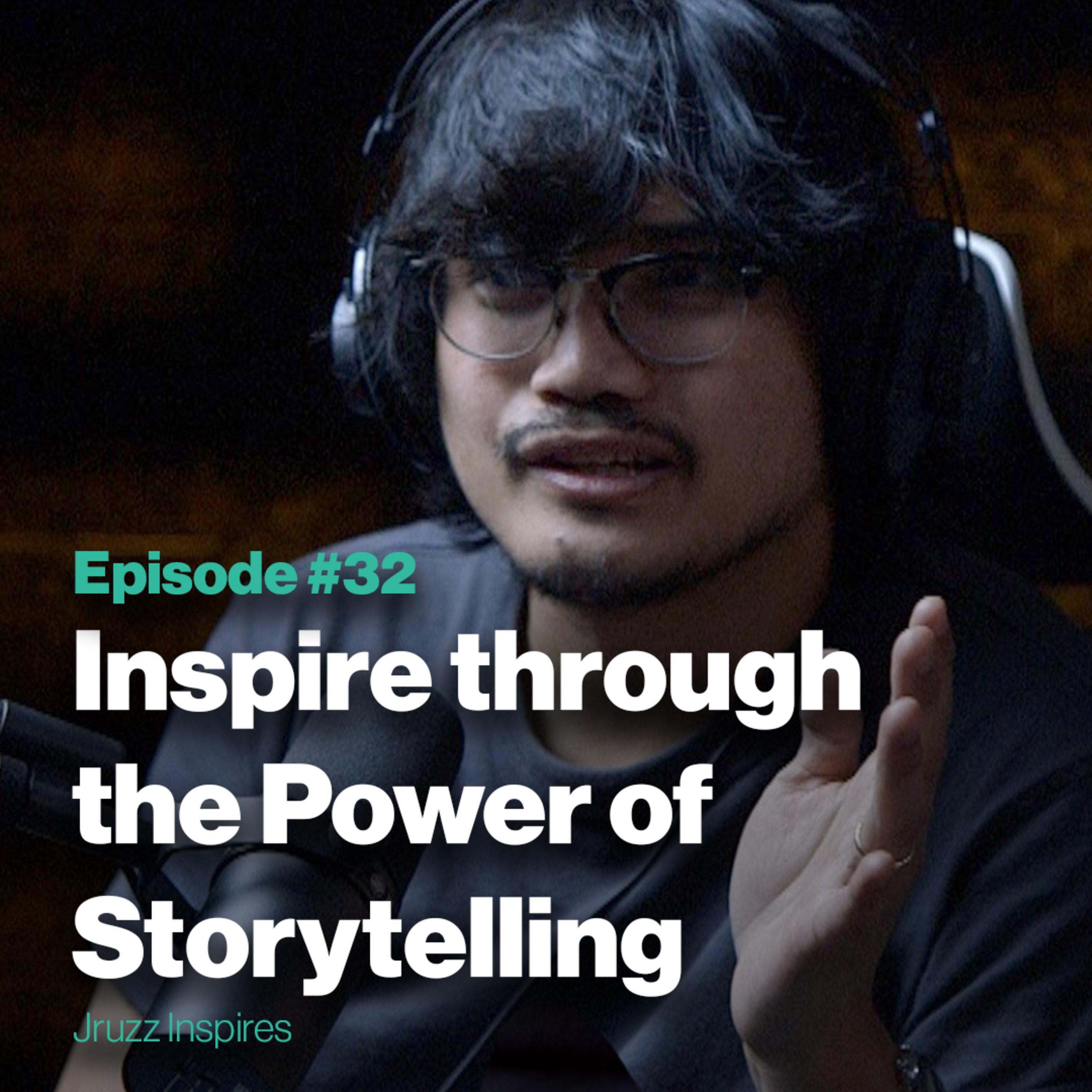 Episode 32: Inspire Through the Power of Storytelling | with Keith Perena