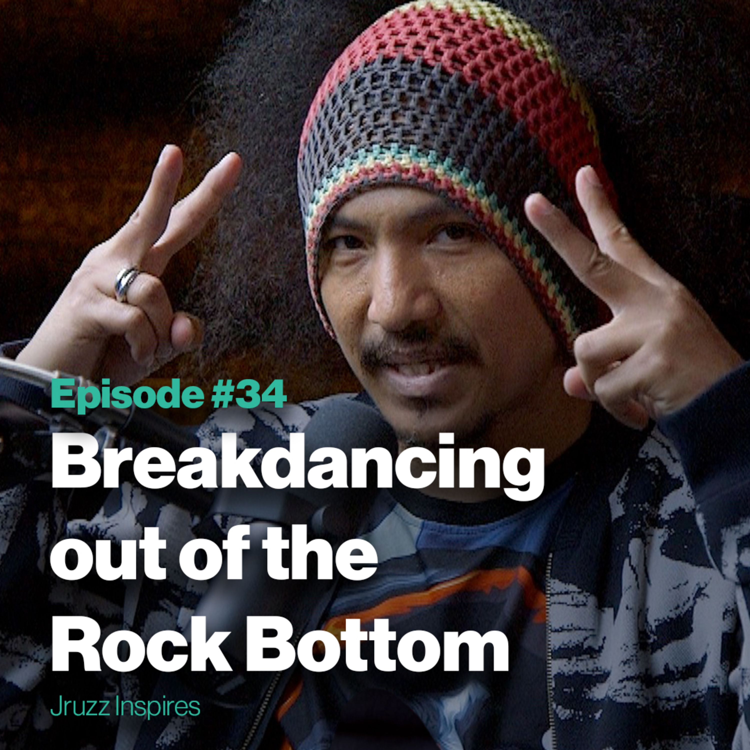 Episode 34: Breakdancing out of the Rock Bottom | with CL Frostyle