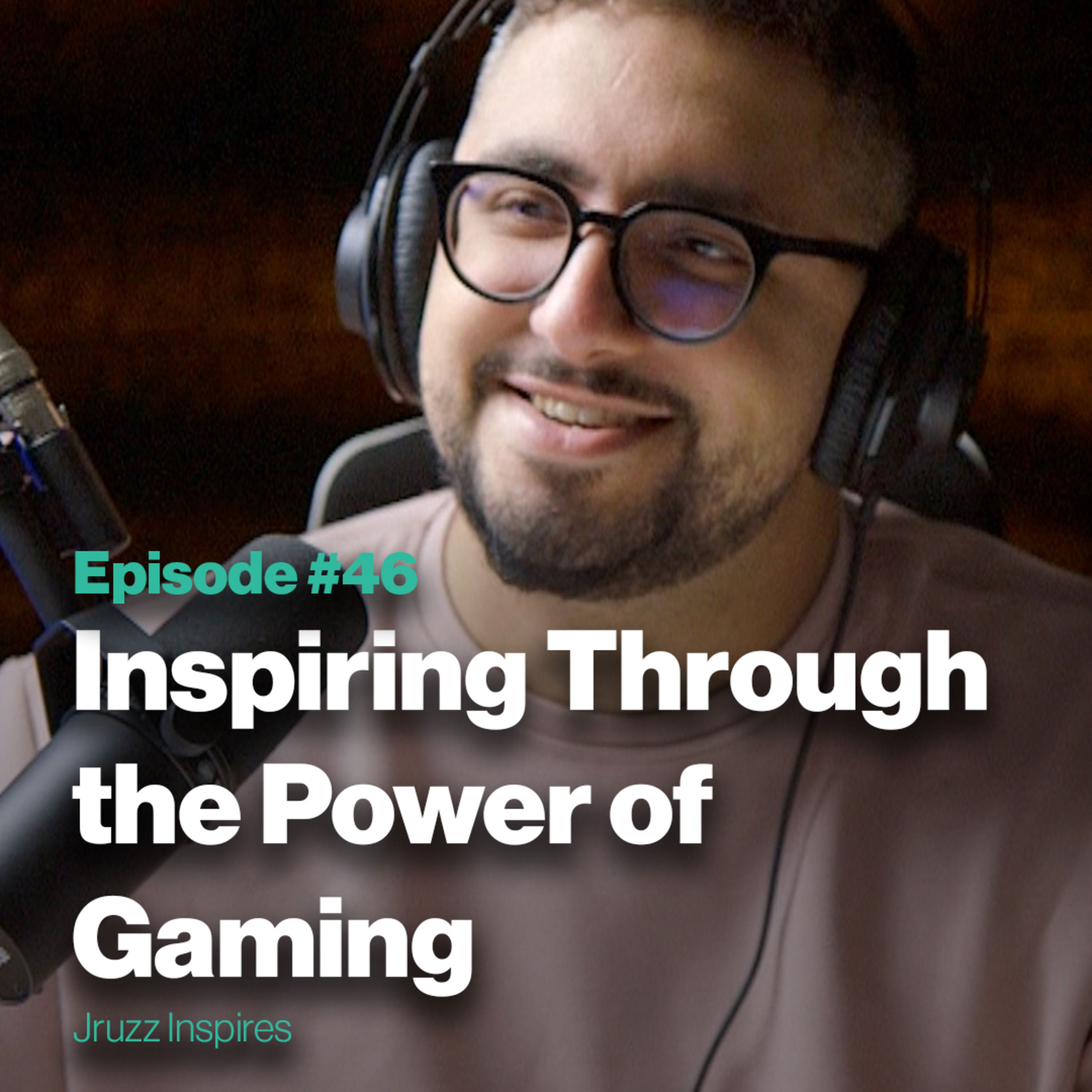 Episode 46: Inspiring Through the Power of Gaming | with Bibi Zumot