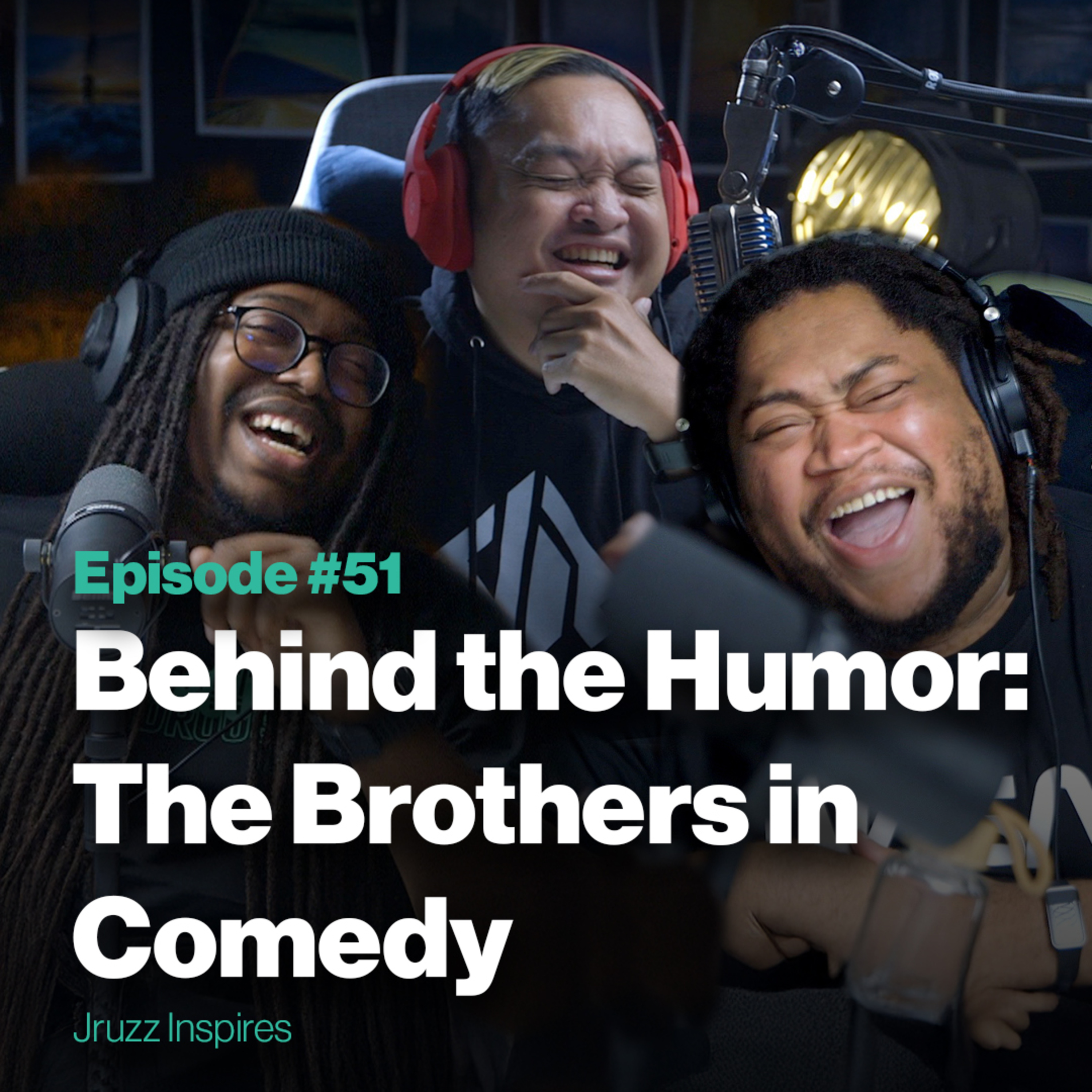 Episode 51: Behind the Humor: The Brothers in Comedy