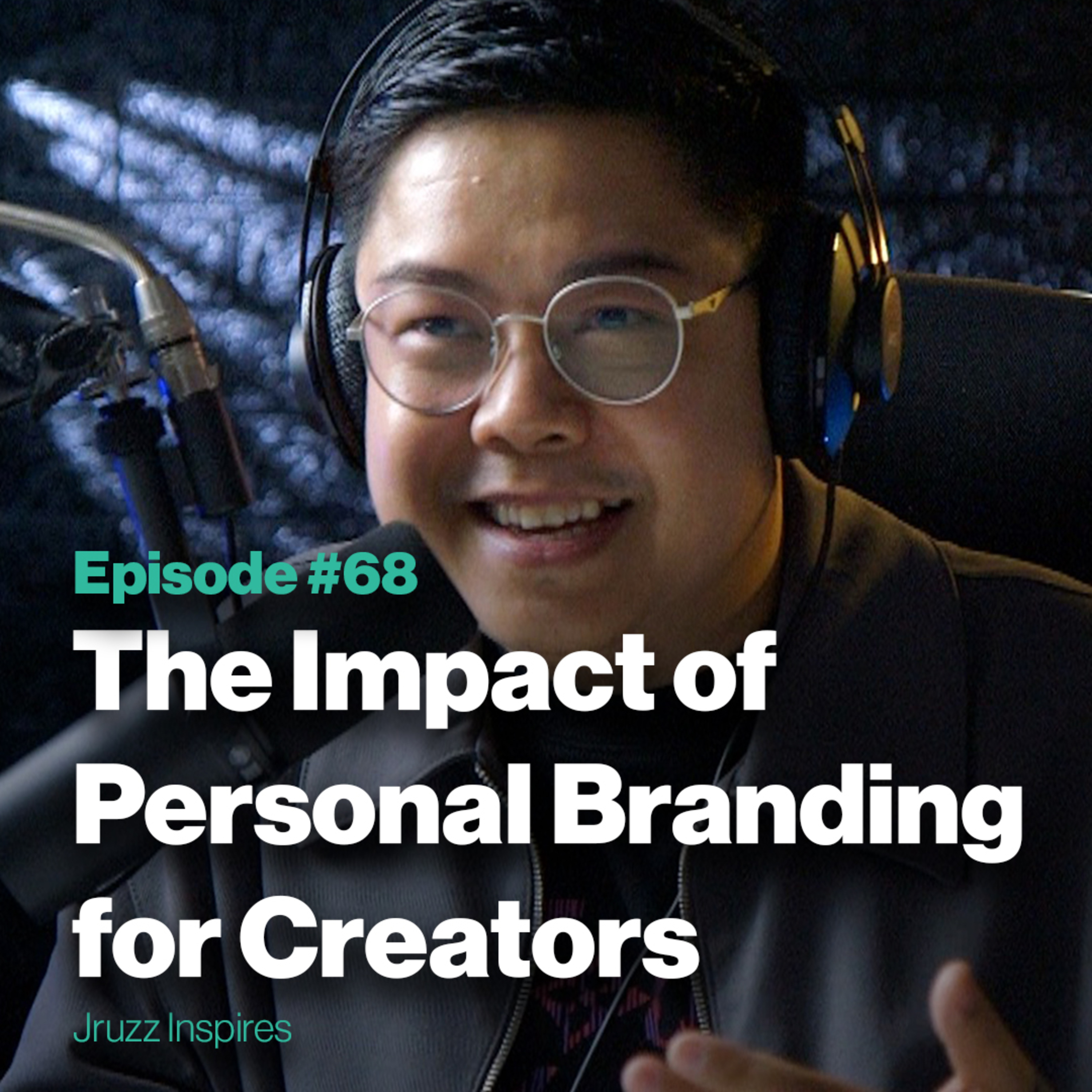 Ep 68 - The Impact of Personal Branding for Creators | with Bethoven Filomeno episode artwork