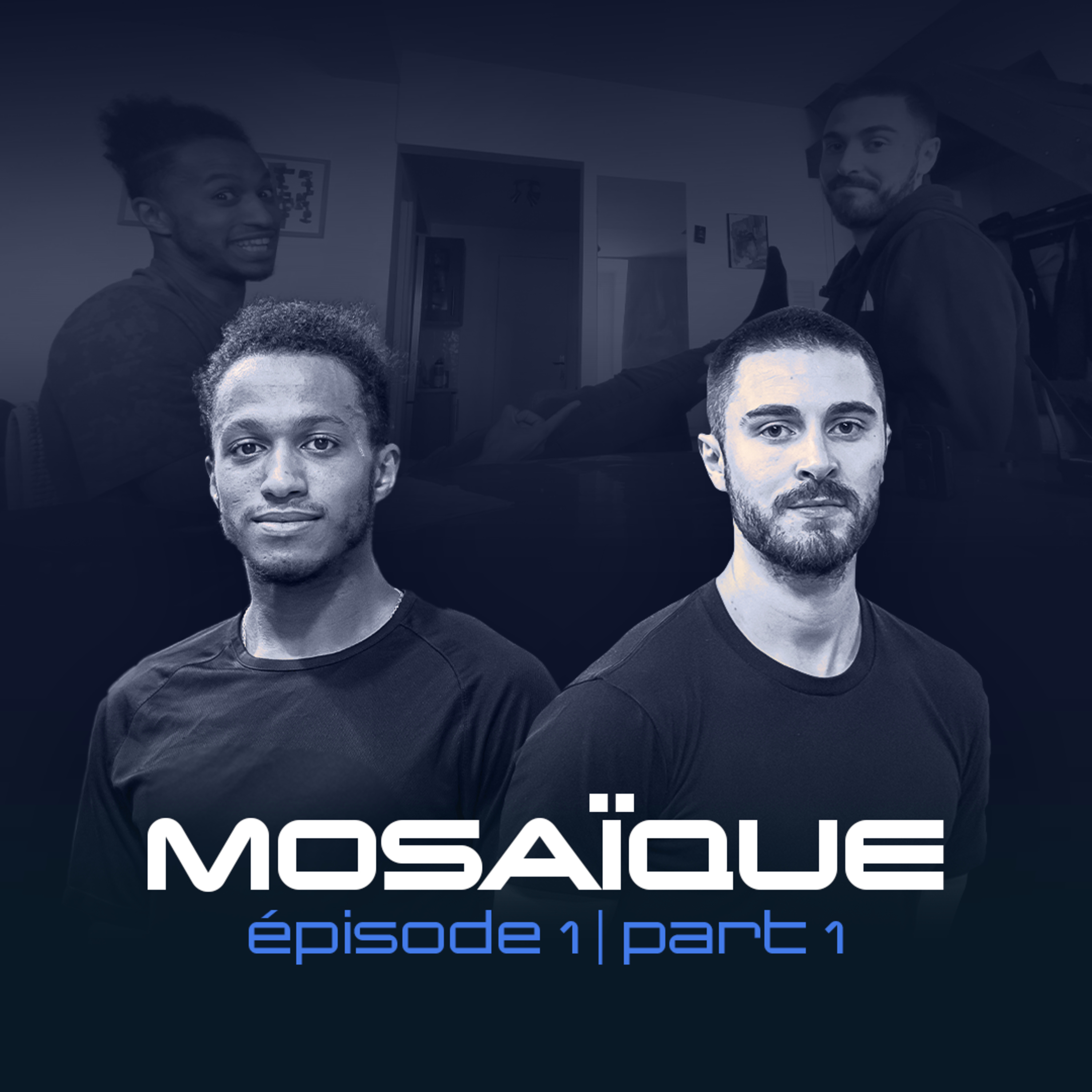 MOSAÏQUE Épisode 1 | P1 • Clément Agogue