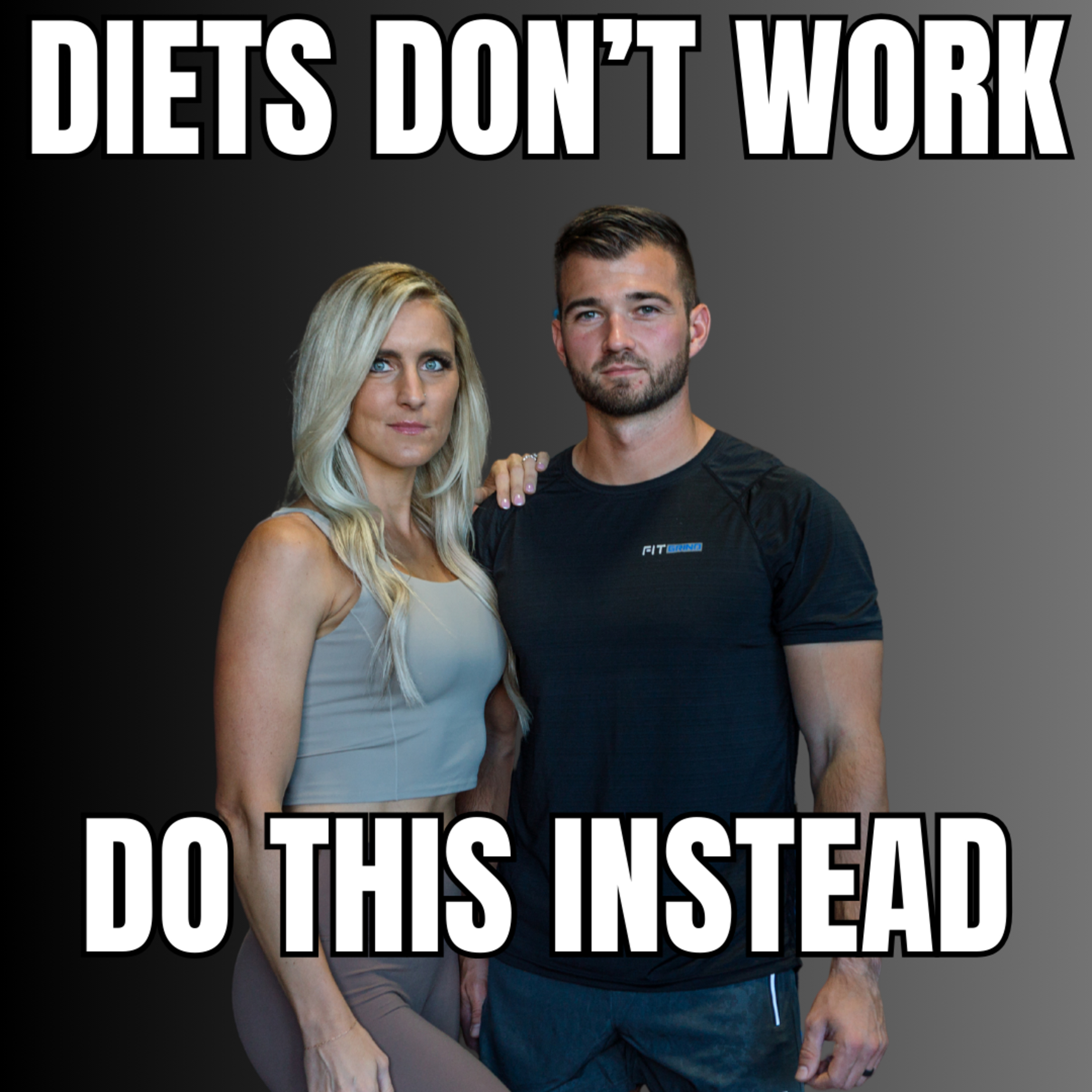 Eps. 26- Why Diets Don't Work and What You Actually Should Do Instead episode artwork