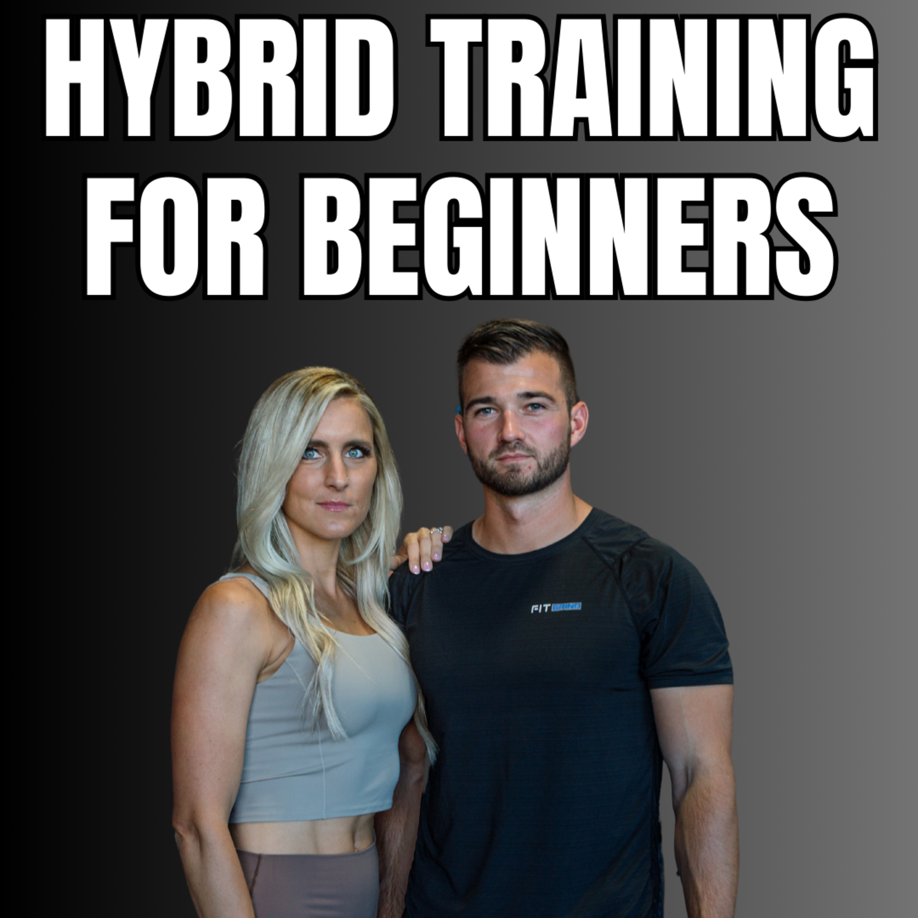 Eps 27- Hybrid Training for Beginners- How to Start Running & Lifting episode artwork