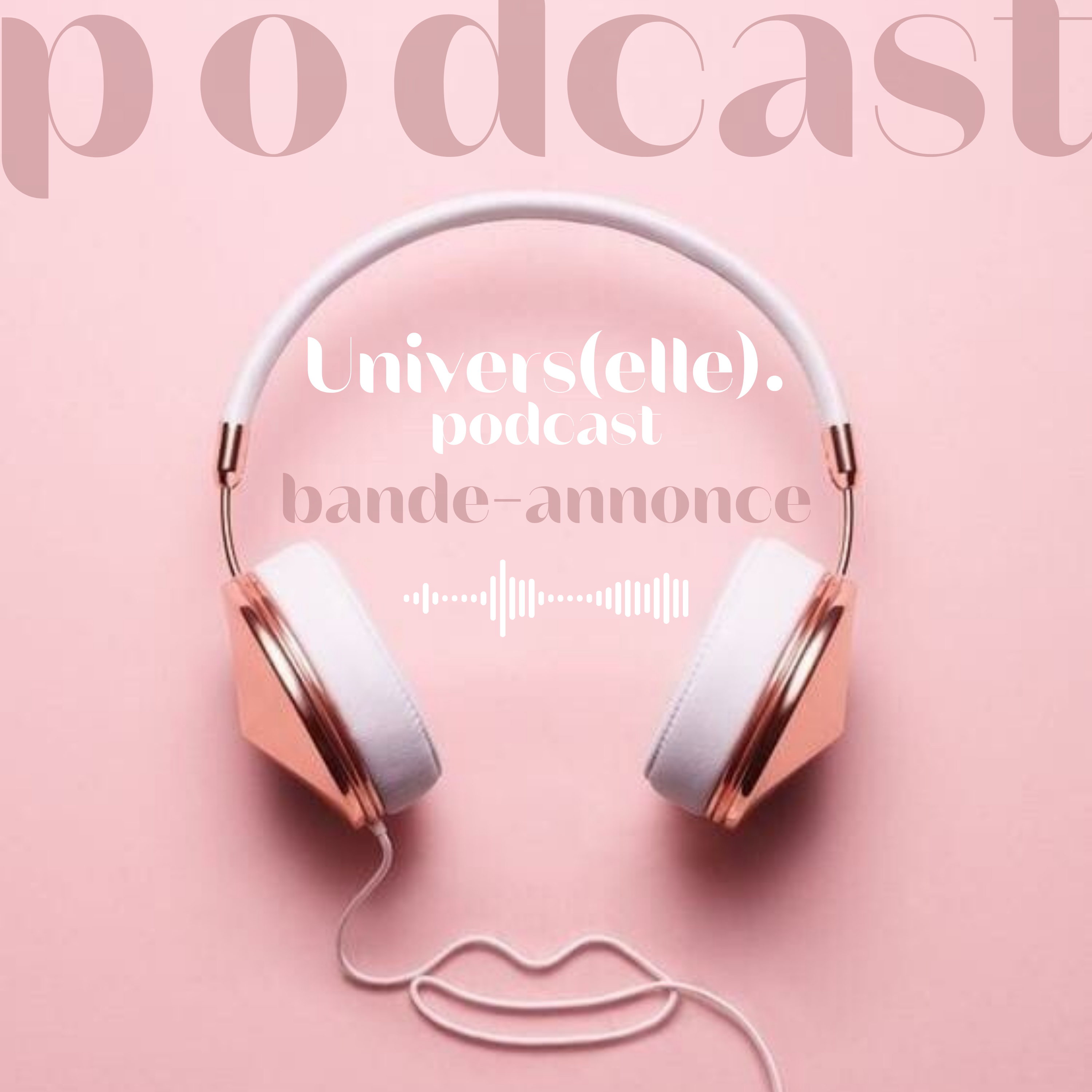 Univers(elle) Podcast