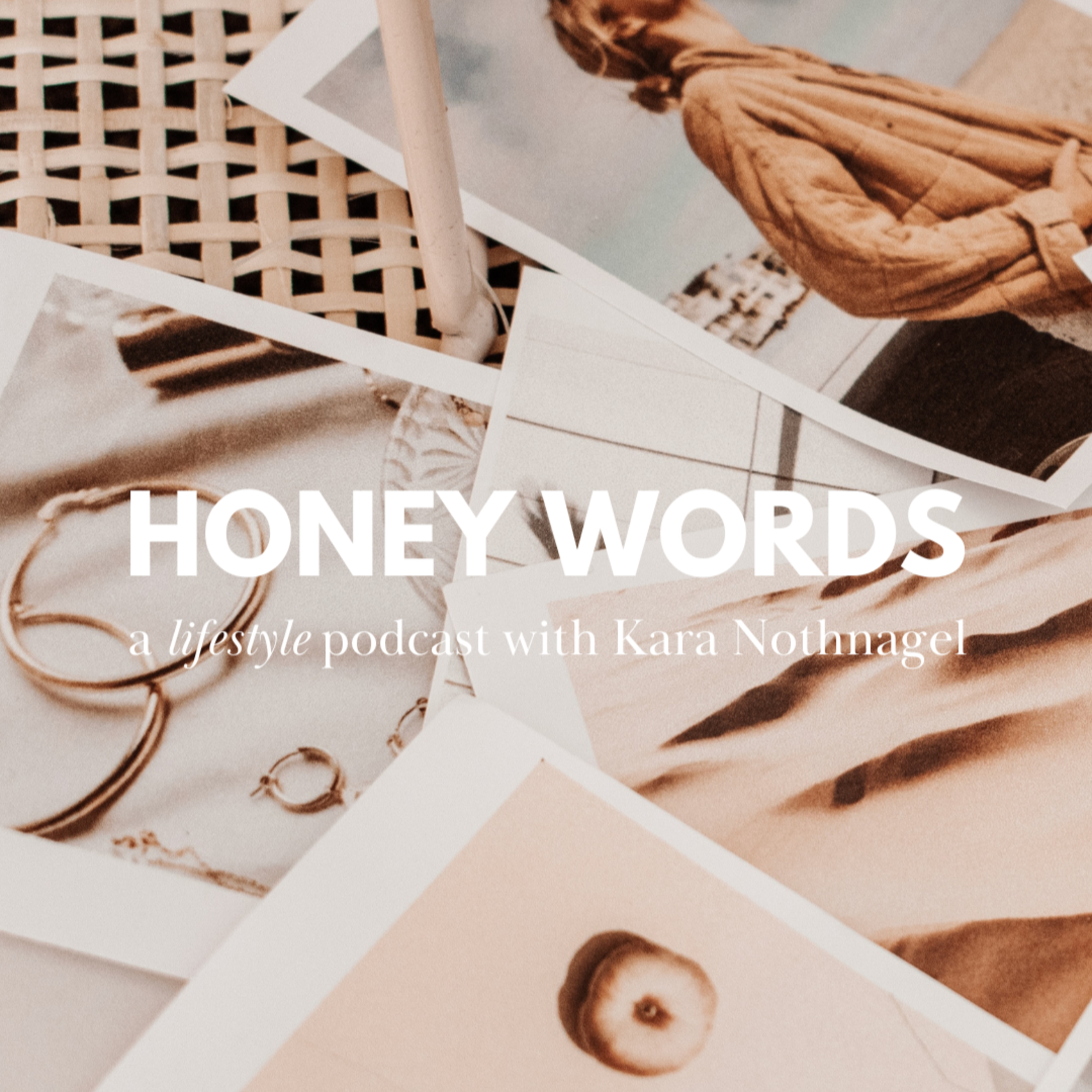 Honey Words | Episode 3 - A Lifestyle Podcast episode artwork