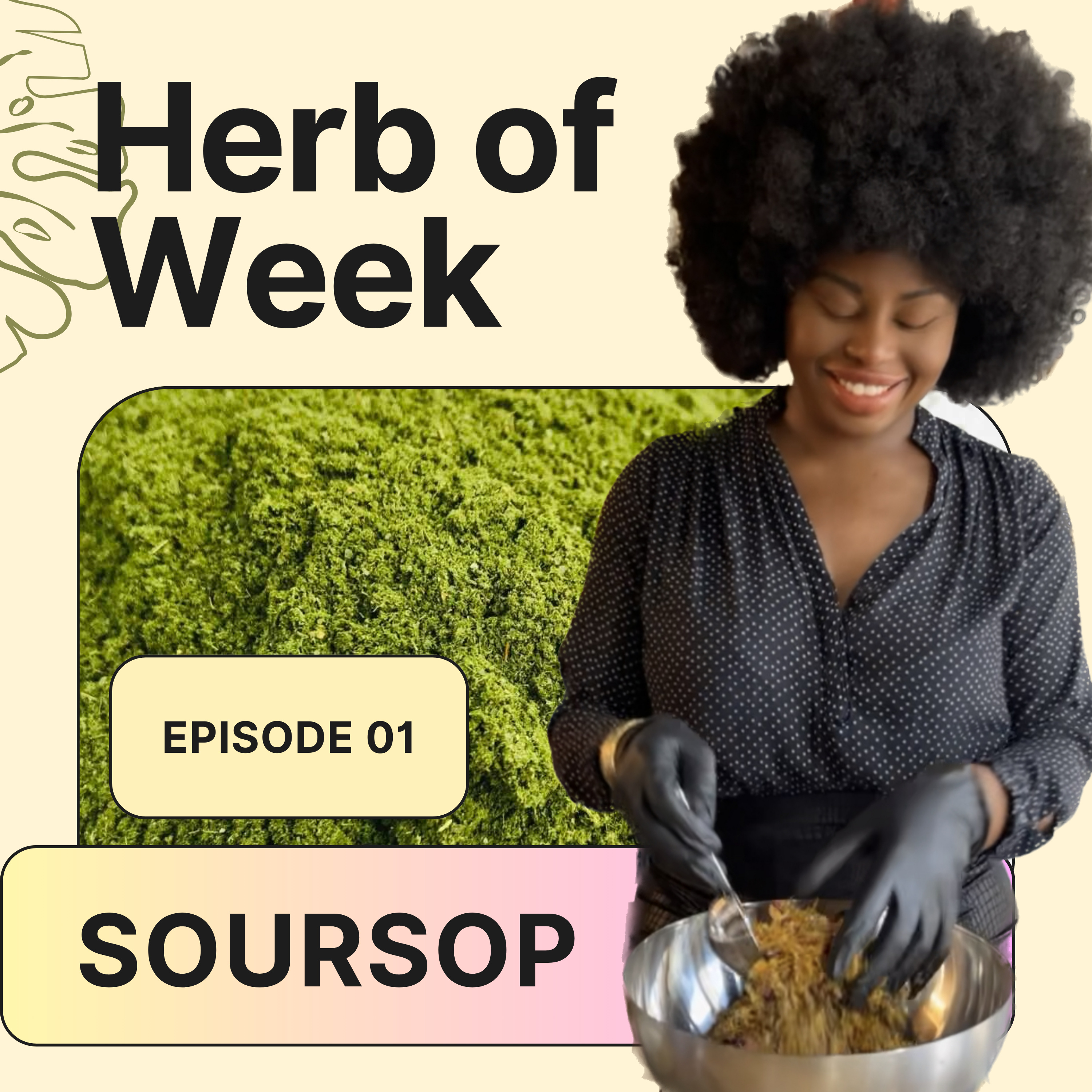 HER Apothecary Herb of The Week - Soursop Antioxidant & Anti Cancer Wonder! episode artwork