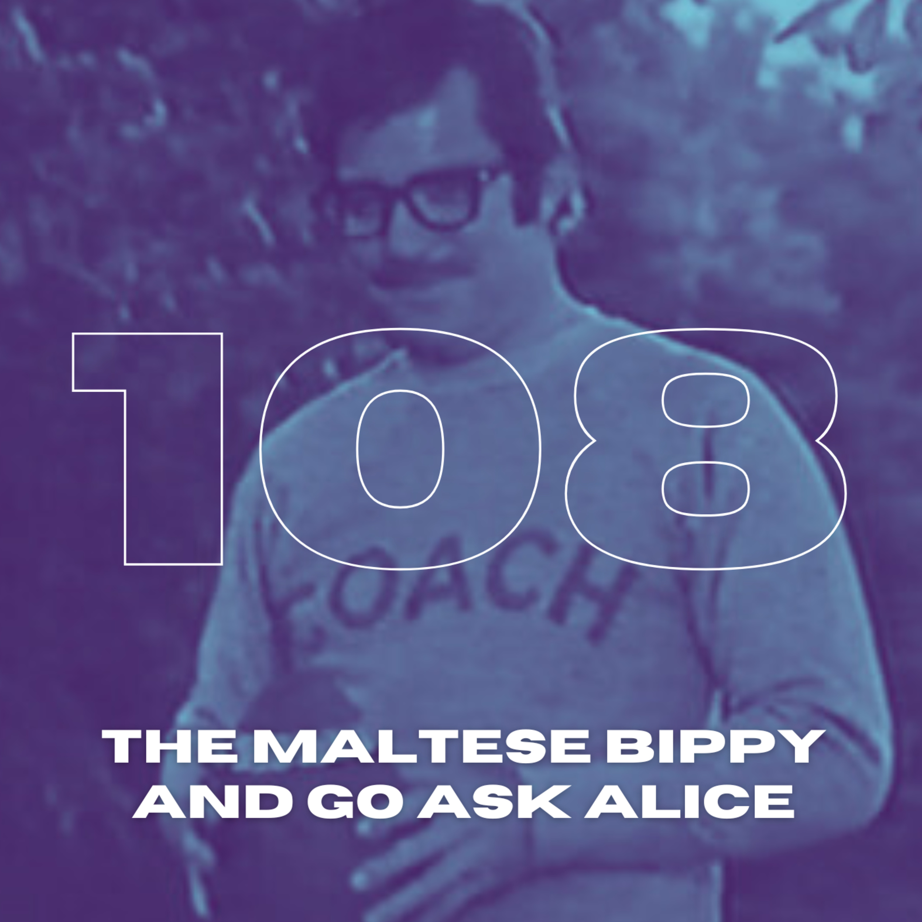 B & S About Movies podcast Episode 108: The Maltese Bippy and Go Ask Alice episode artwork