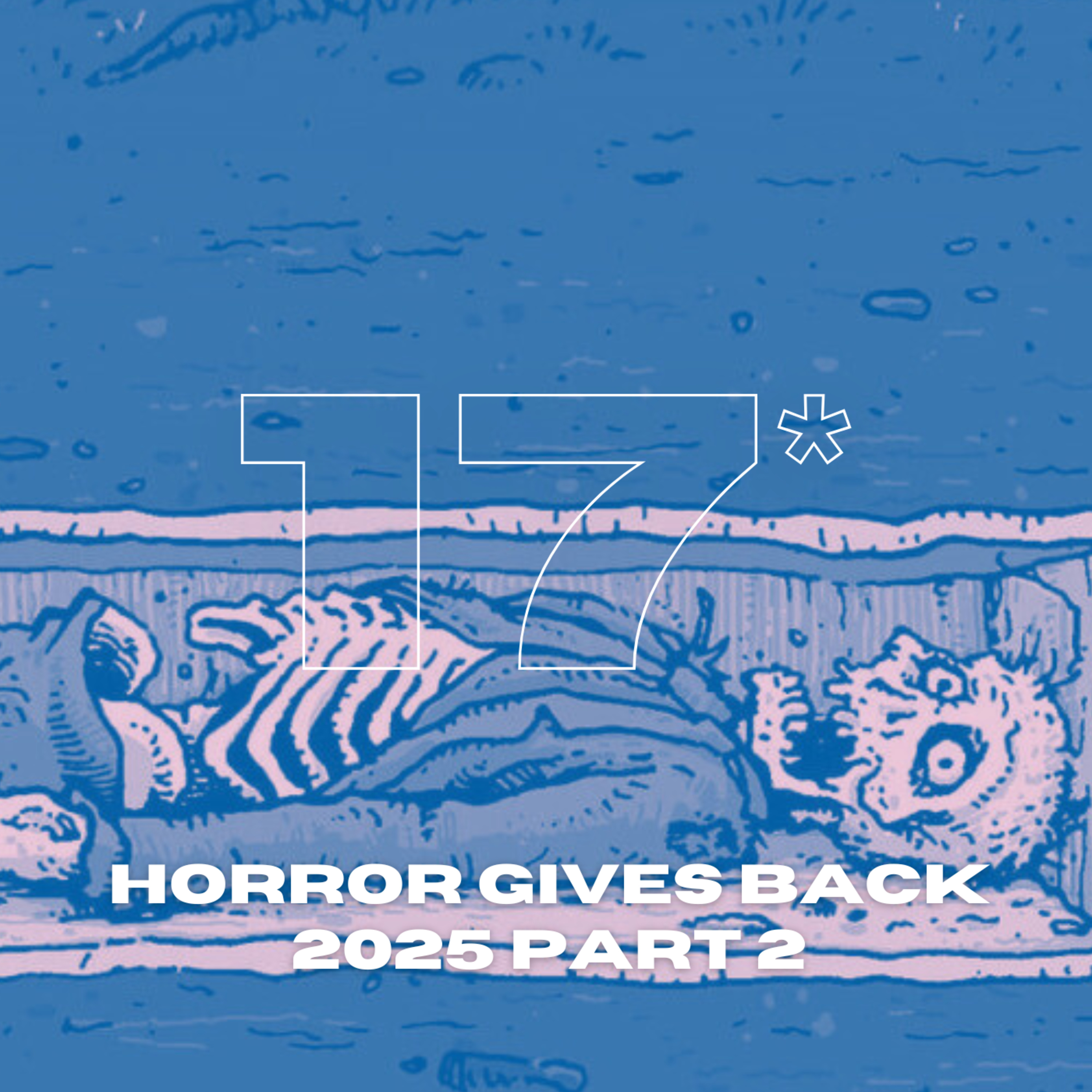 B & S About Movies podcast special episode 17: Horror Gives Back 2025 part 2 episode artwork