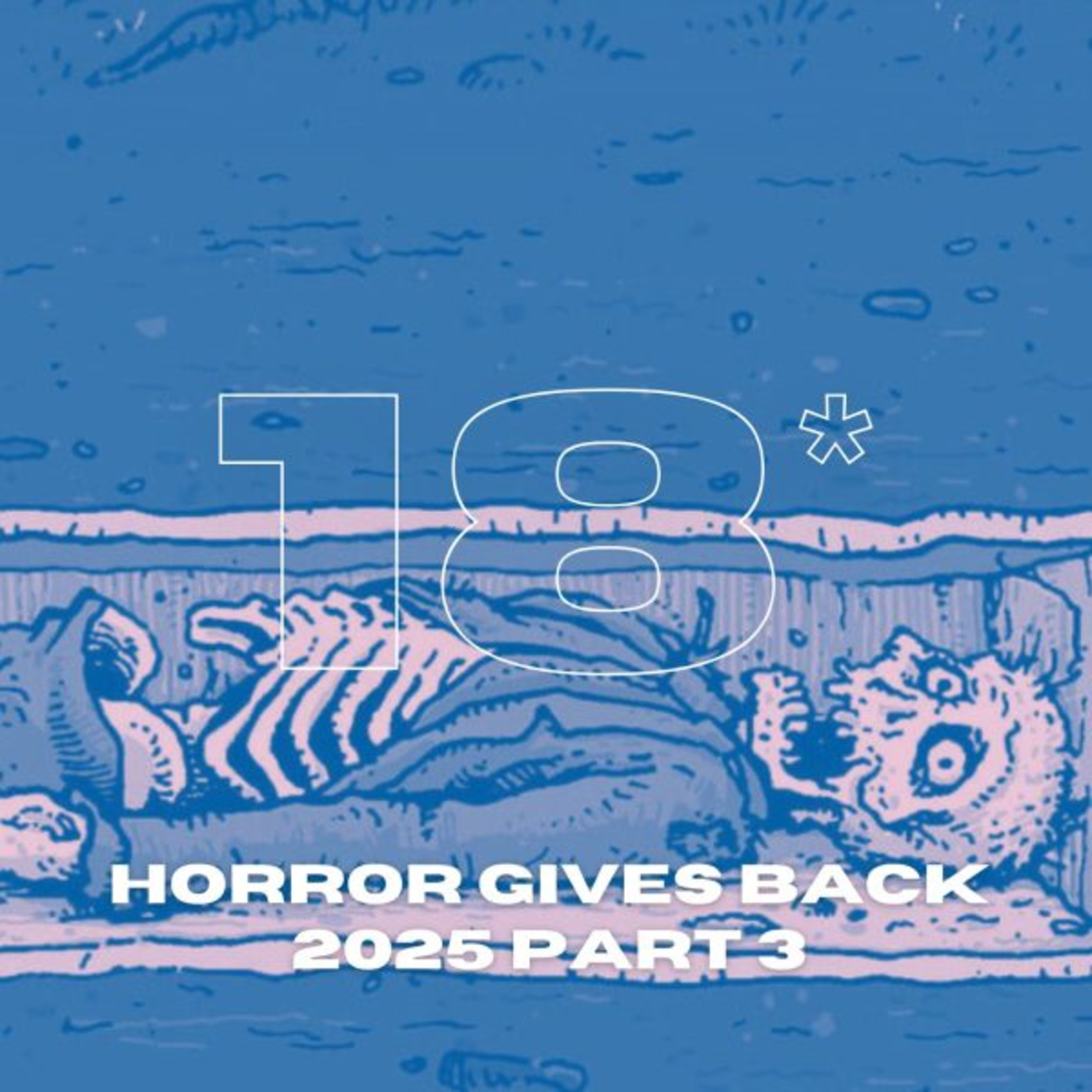 B & S About Movies podcast special episode 18: Horror Gives Back 2025 part 3 episode artwork
