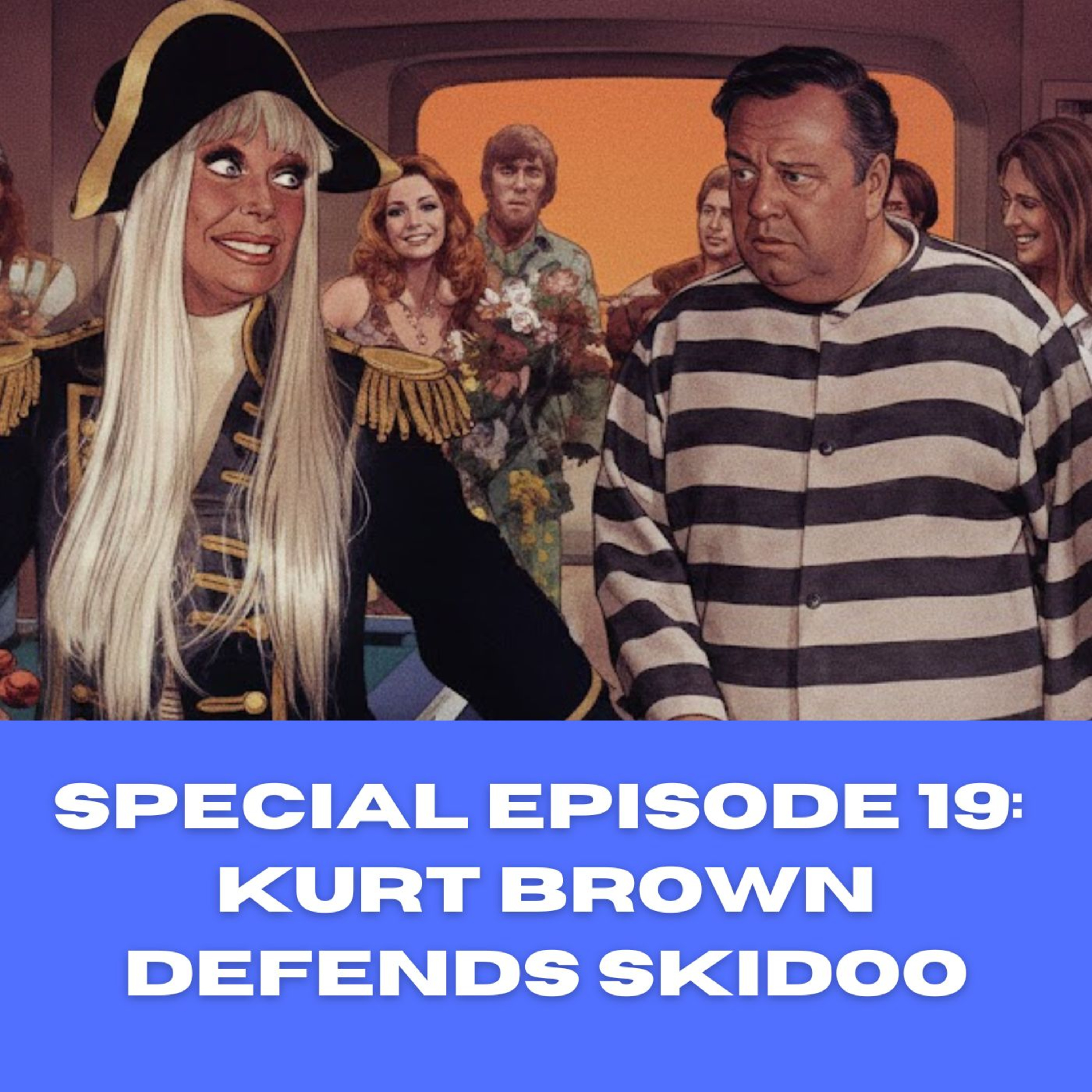 B & S About Movies podcast special episode 19: Kurt Brown defends Skidoo episode artwork