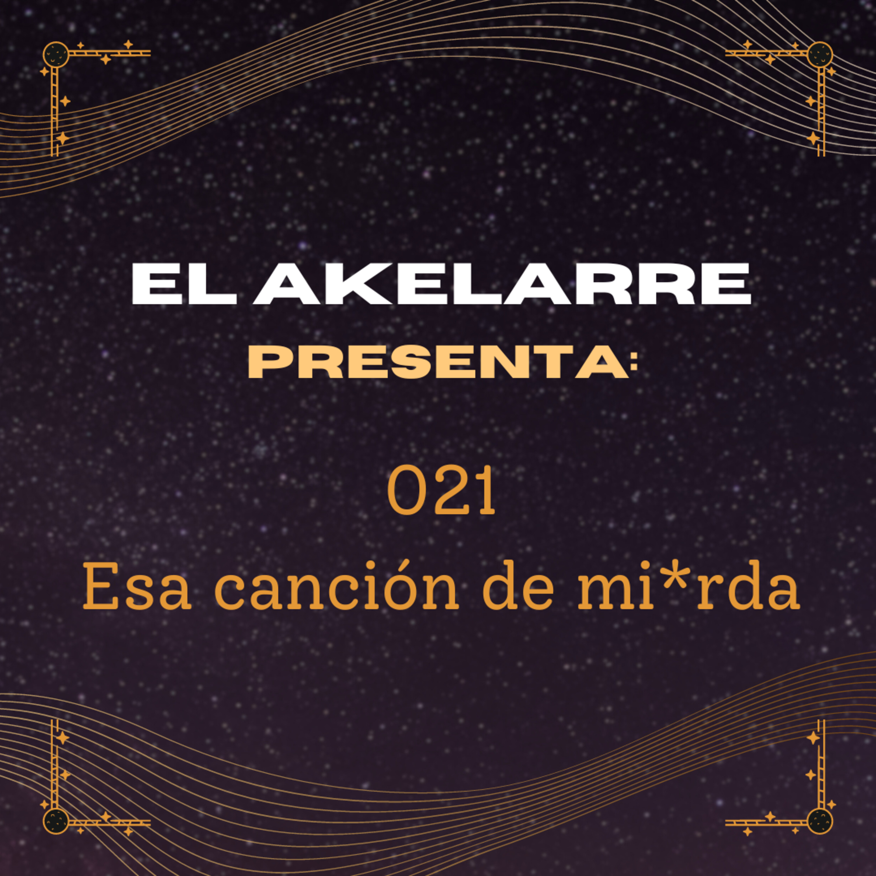 021 - Esa canción de mi*rda episode artwork