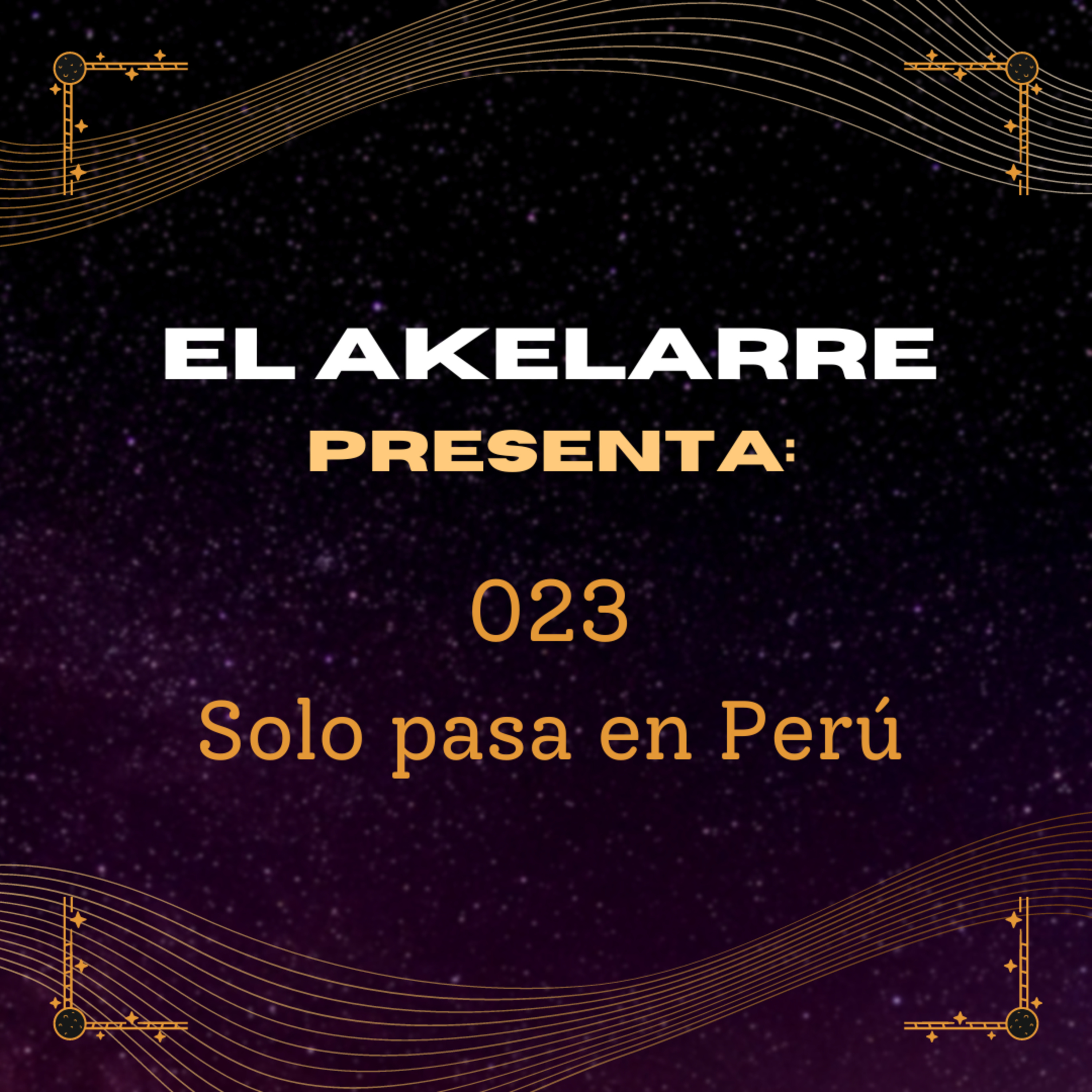 023 - Solo pasa en Perú episode artwork