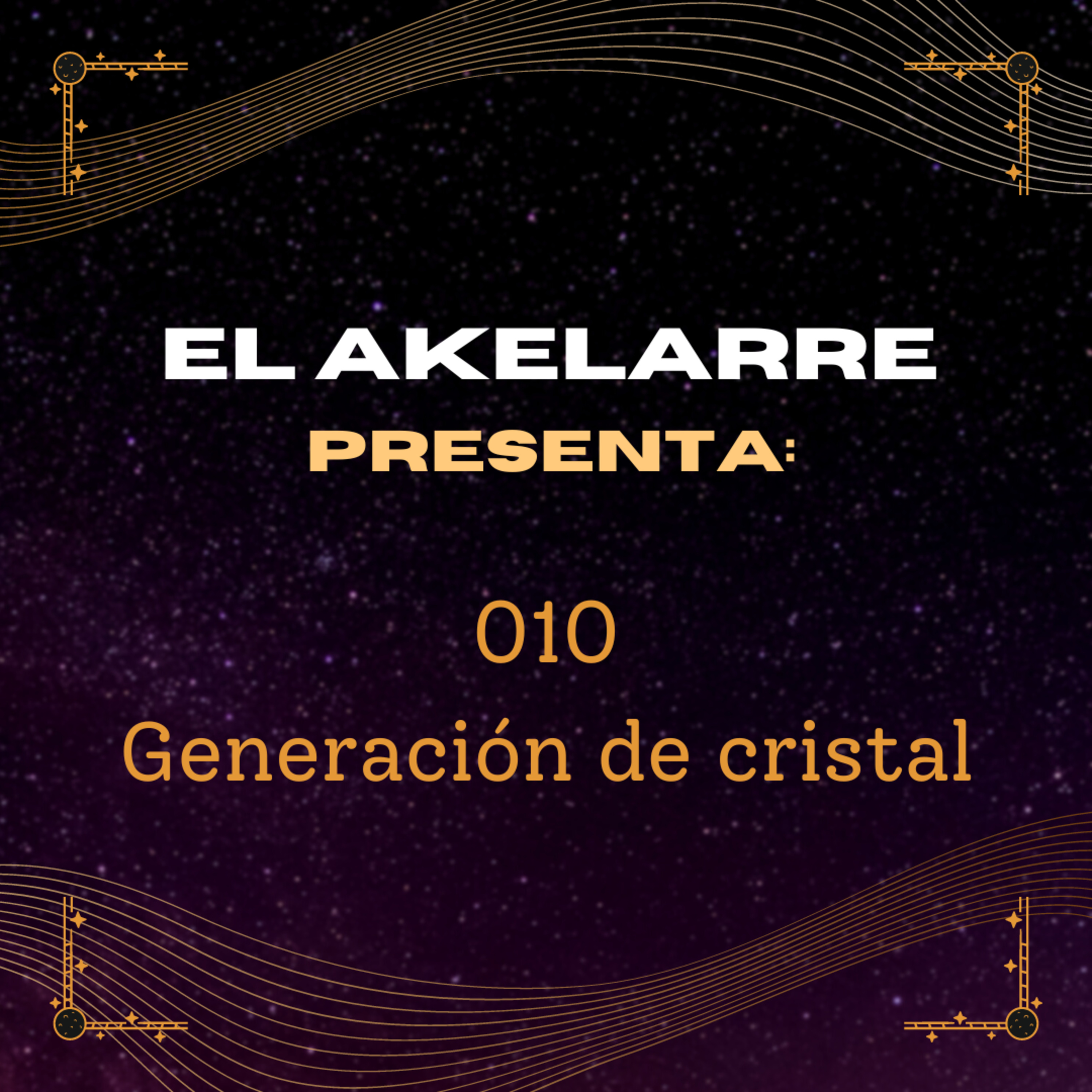 010 - Generación de cristal episode artwork