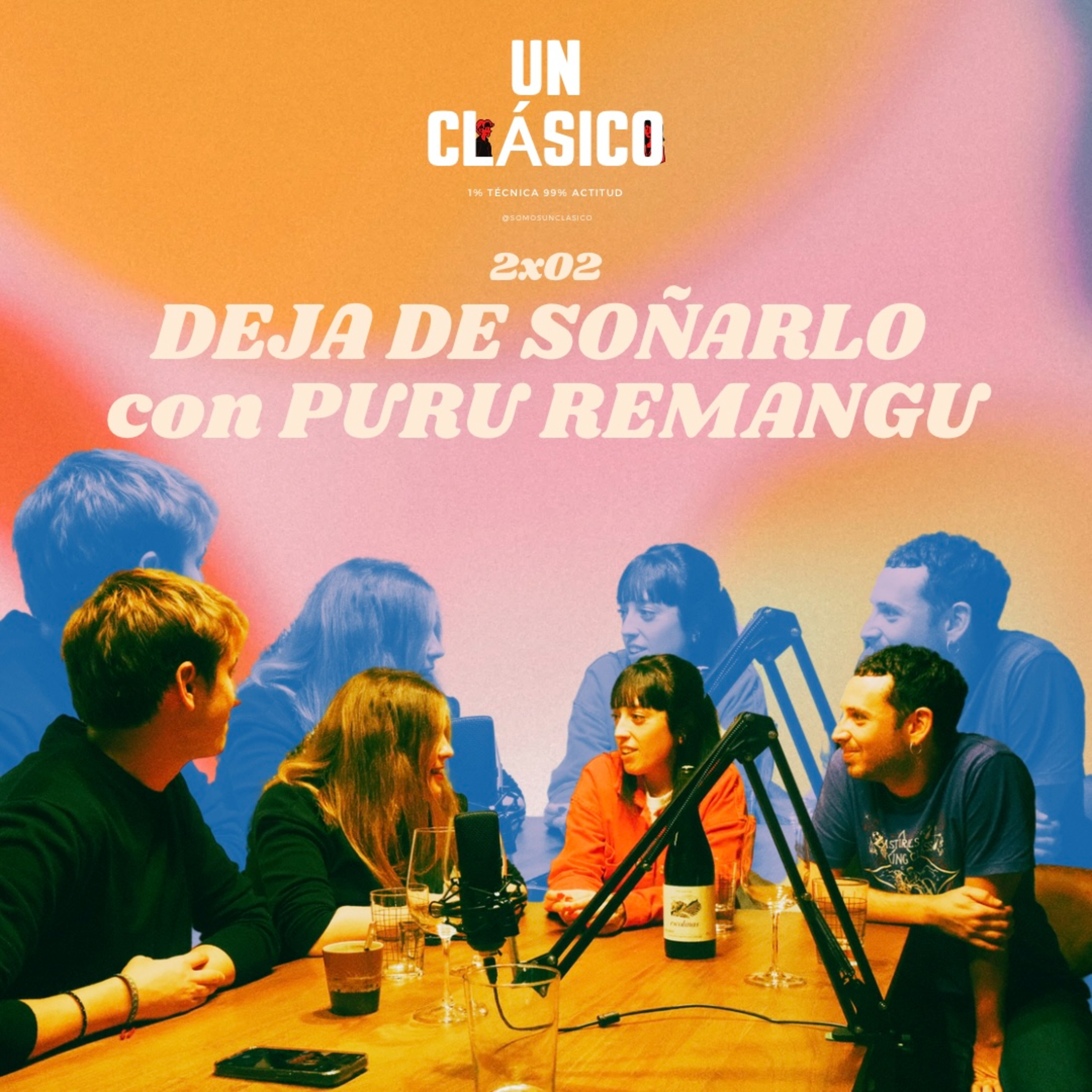 Deja de soñarlo con PURU REMANGU / Un Clásico 2x02 episode artwork