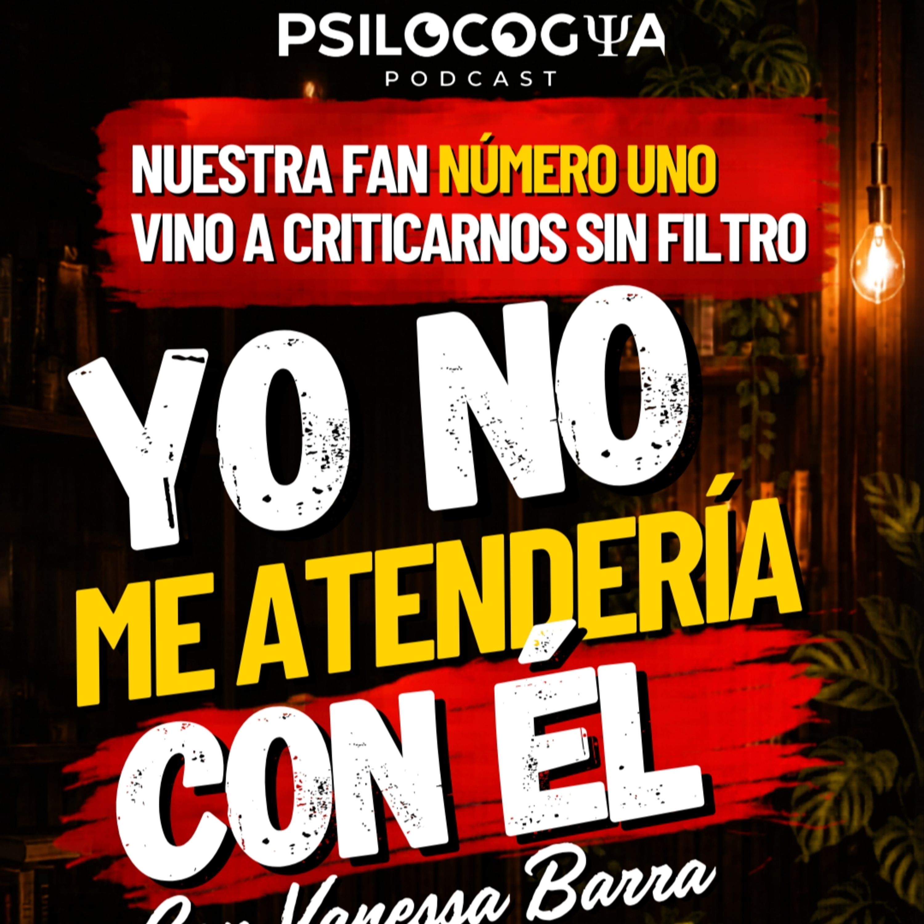 Nuestra fan número uno vino a criticarnos sin filtro ft. Vanessa Barra | PsilocogiaPodcast 68 episode artwork