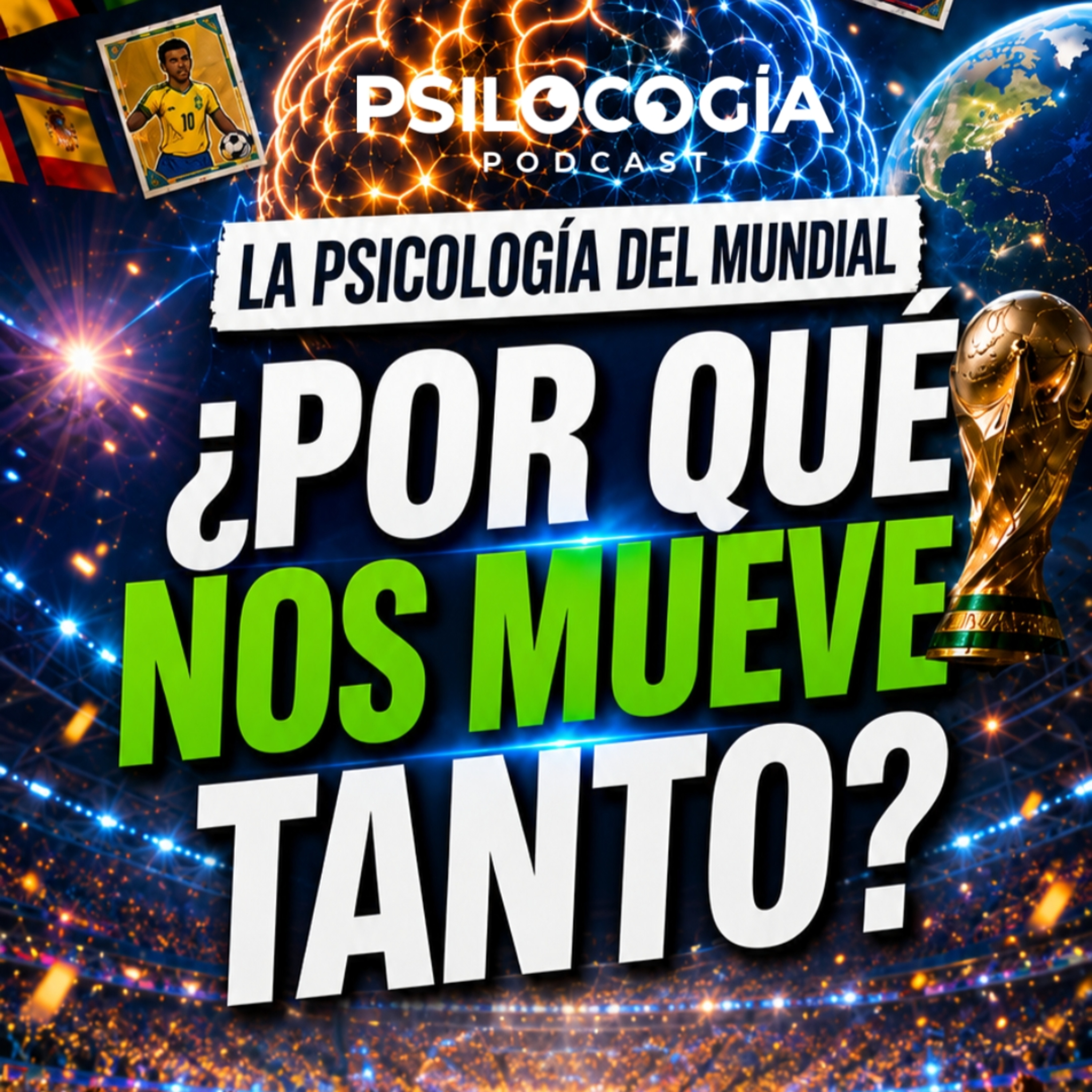 La psicología del Mundial: por qué nos mueve tanto | Psilocogia Podcast episode artwork