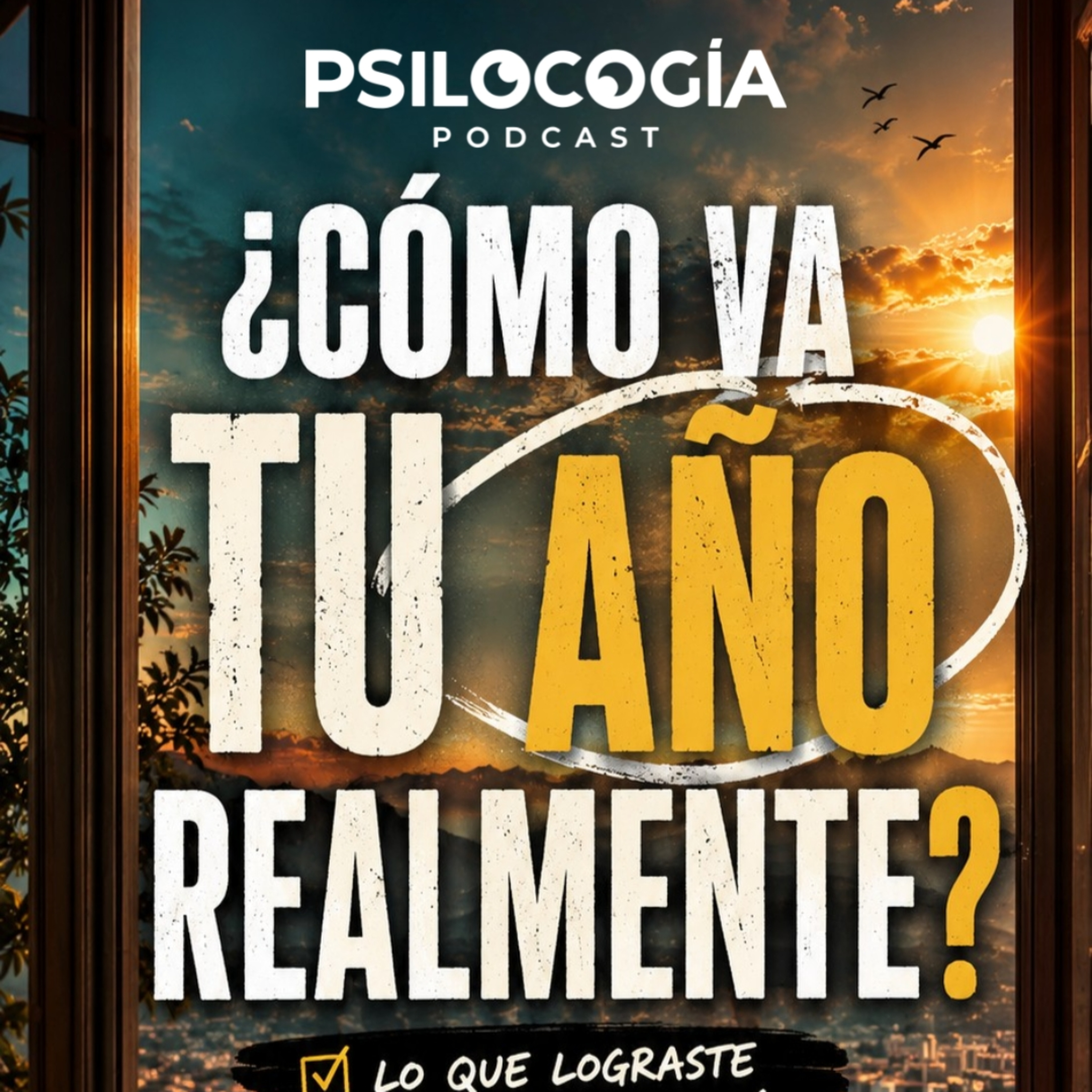 ¿Cómo va tu año realmente? | Psilocogia Podcast 71 episode artwork