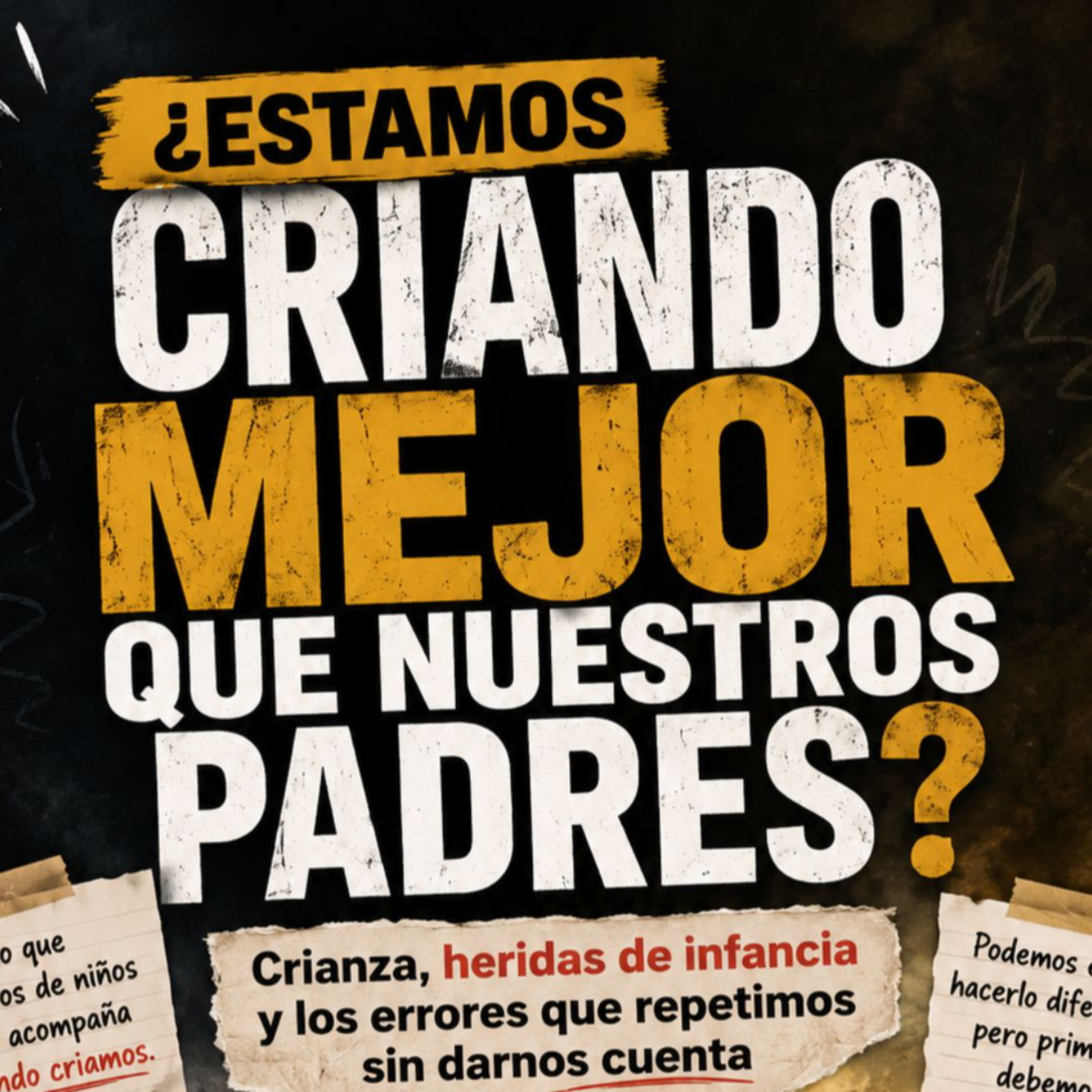 ¿ESTAMOS CRIANDO MEJOR QUE NUESTROS PADRES? | Crianza y heridas de infancia | Psilocogia Podcast 74 episode artwork