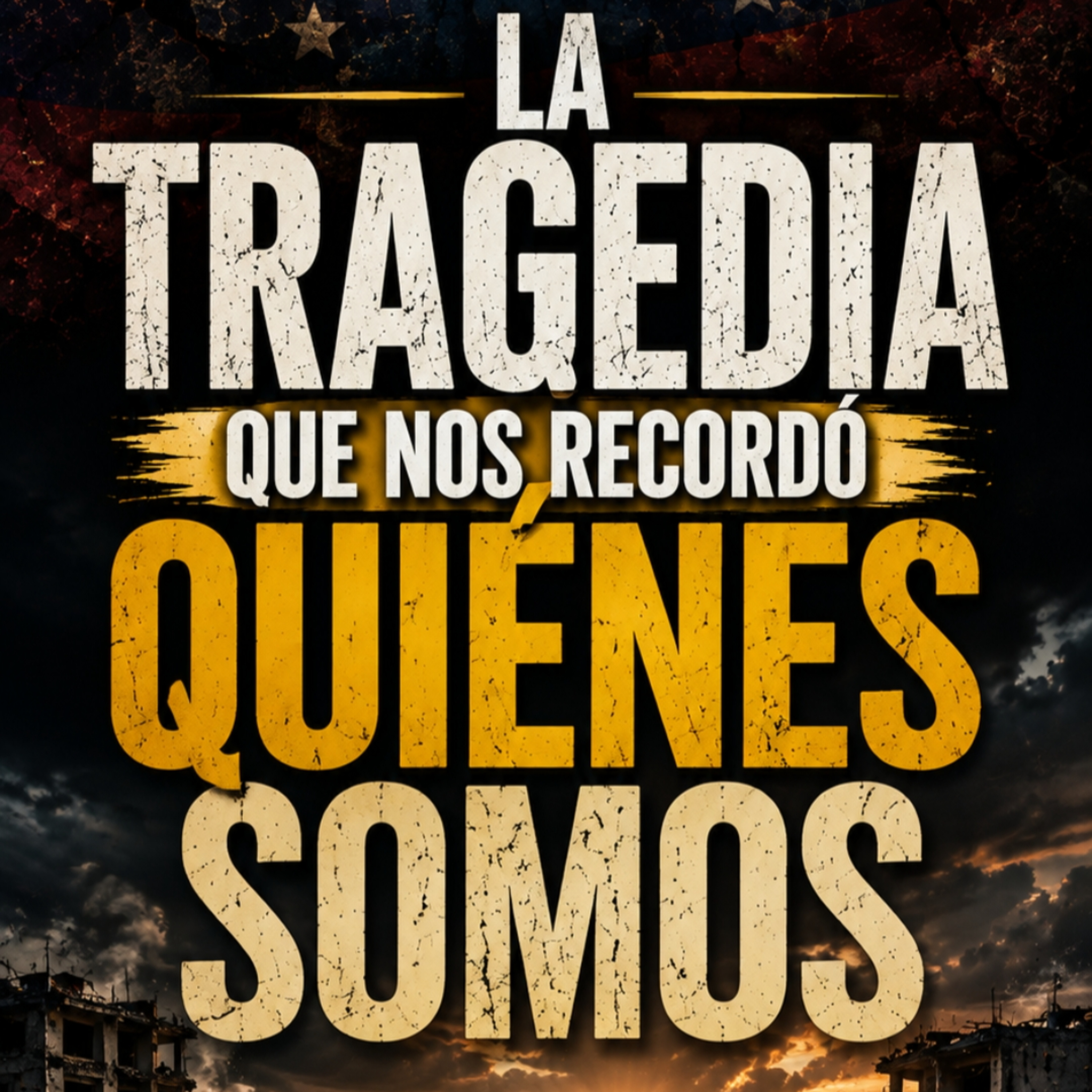 LA TRAGEDIA QUE NOS RECORDÓ QUIÉNES SOMOS 🇻🇪 | “La tierra llama” episode artwork