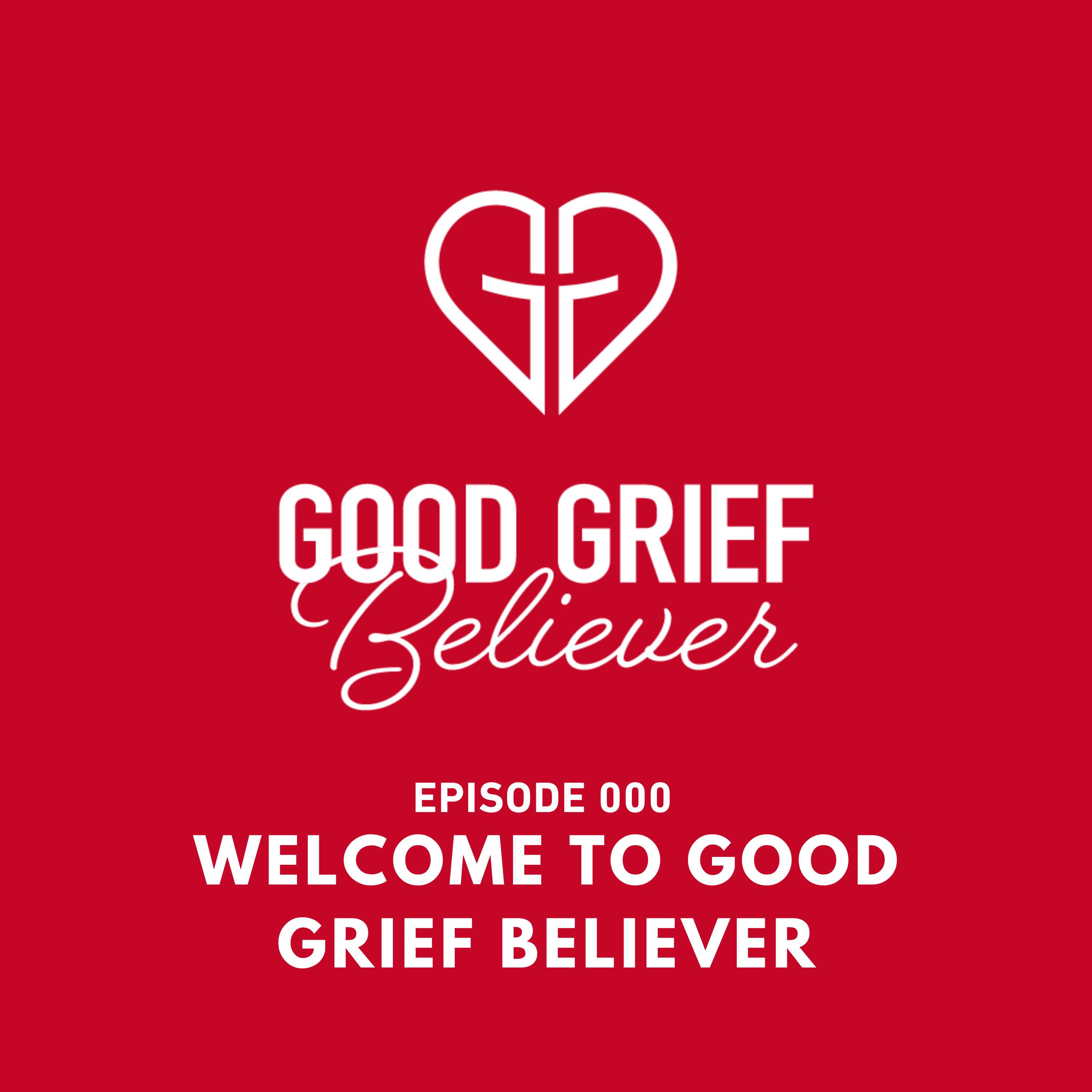 Good Grief Believer