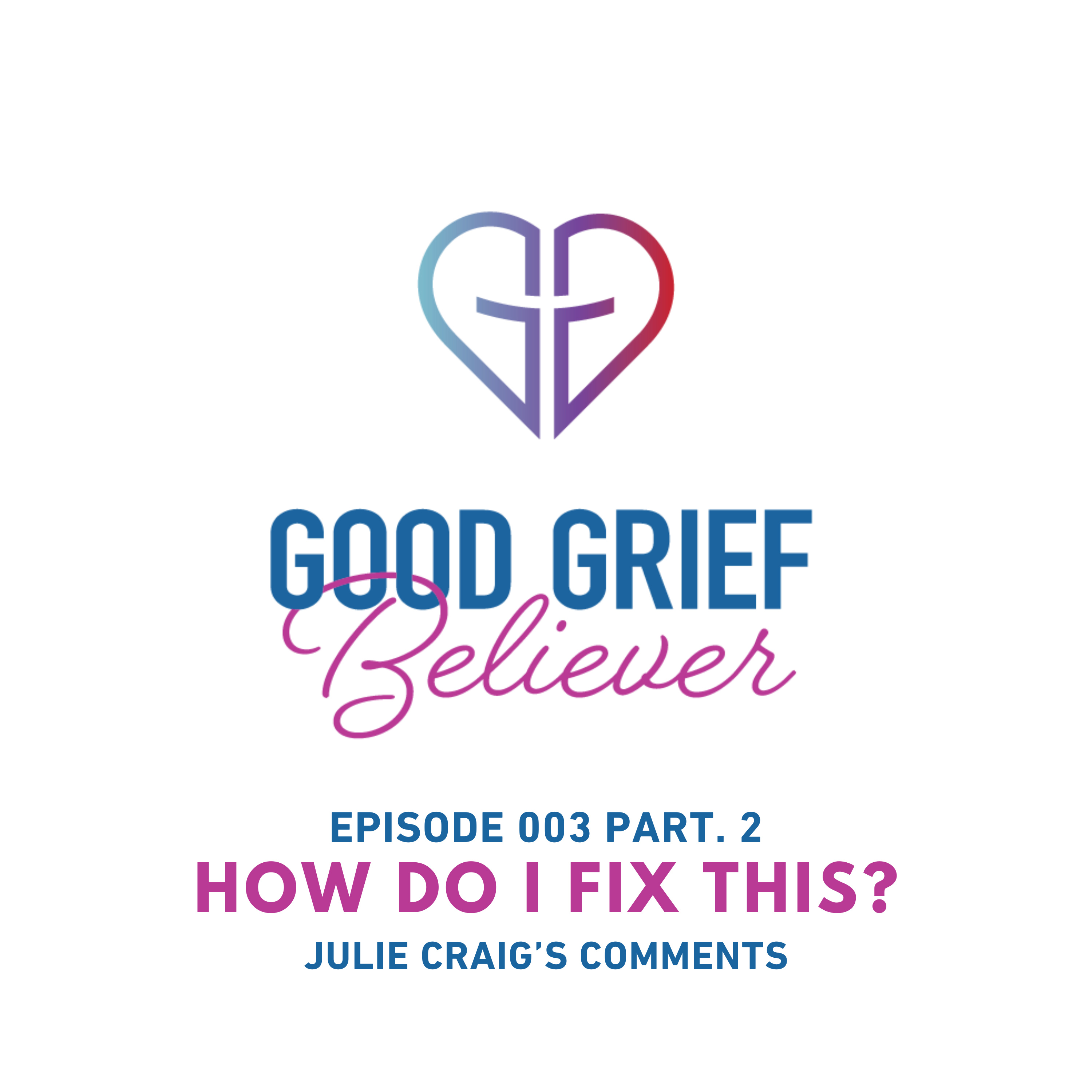 Good Grief Believer