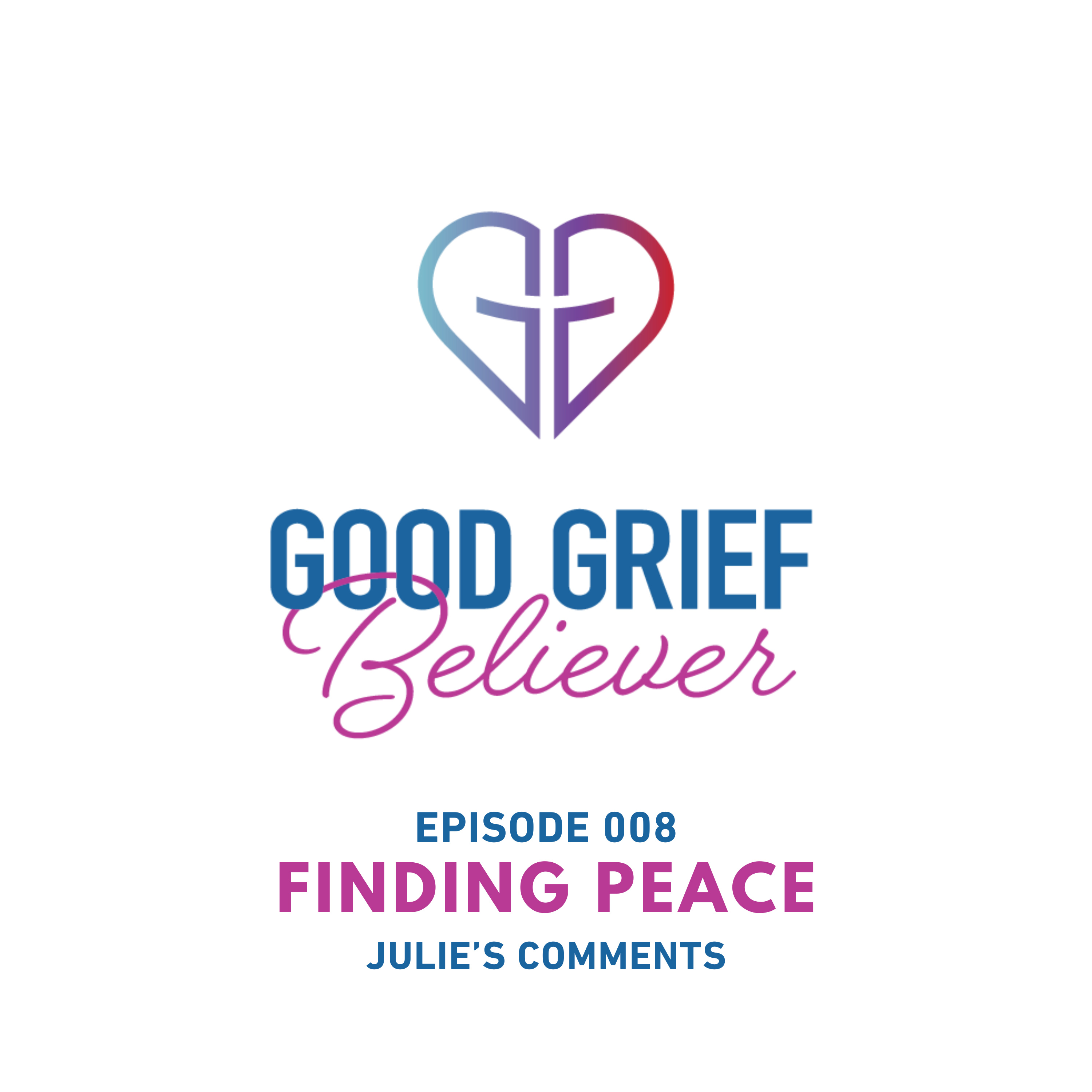 Finding Peace - Julie's Comments episode artwork