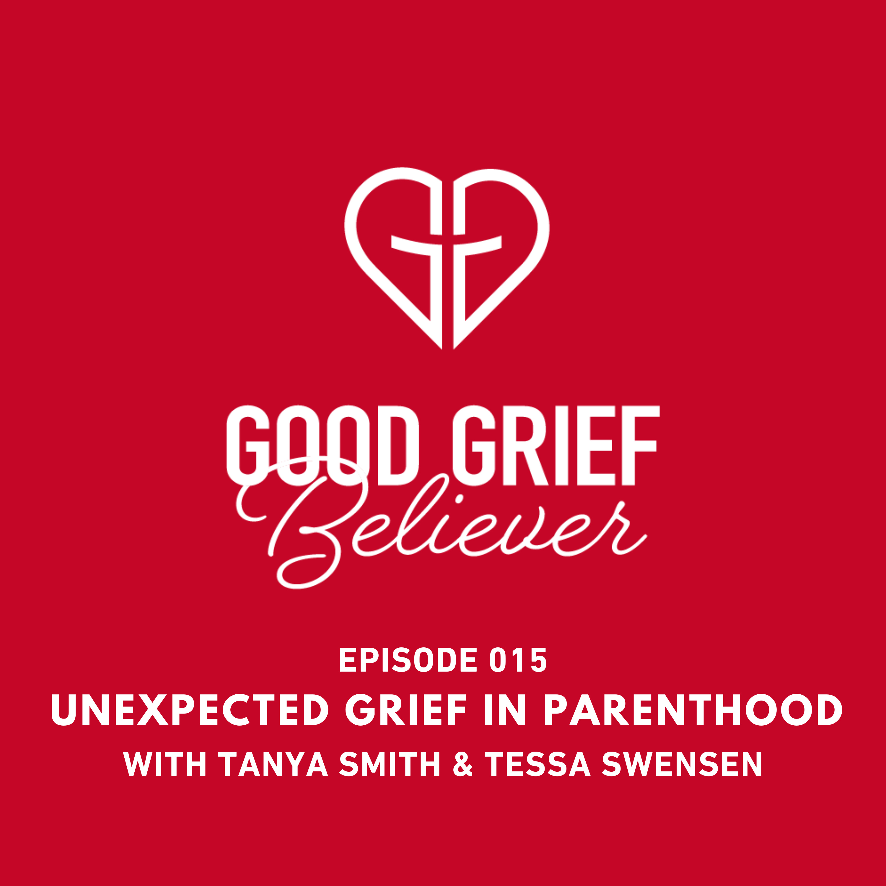 Unexpected Grief in Parenthood with Tanya Smith & Tessa Swensen episode artwork