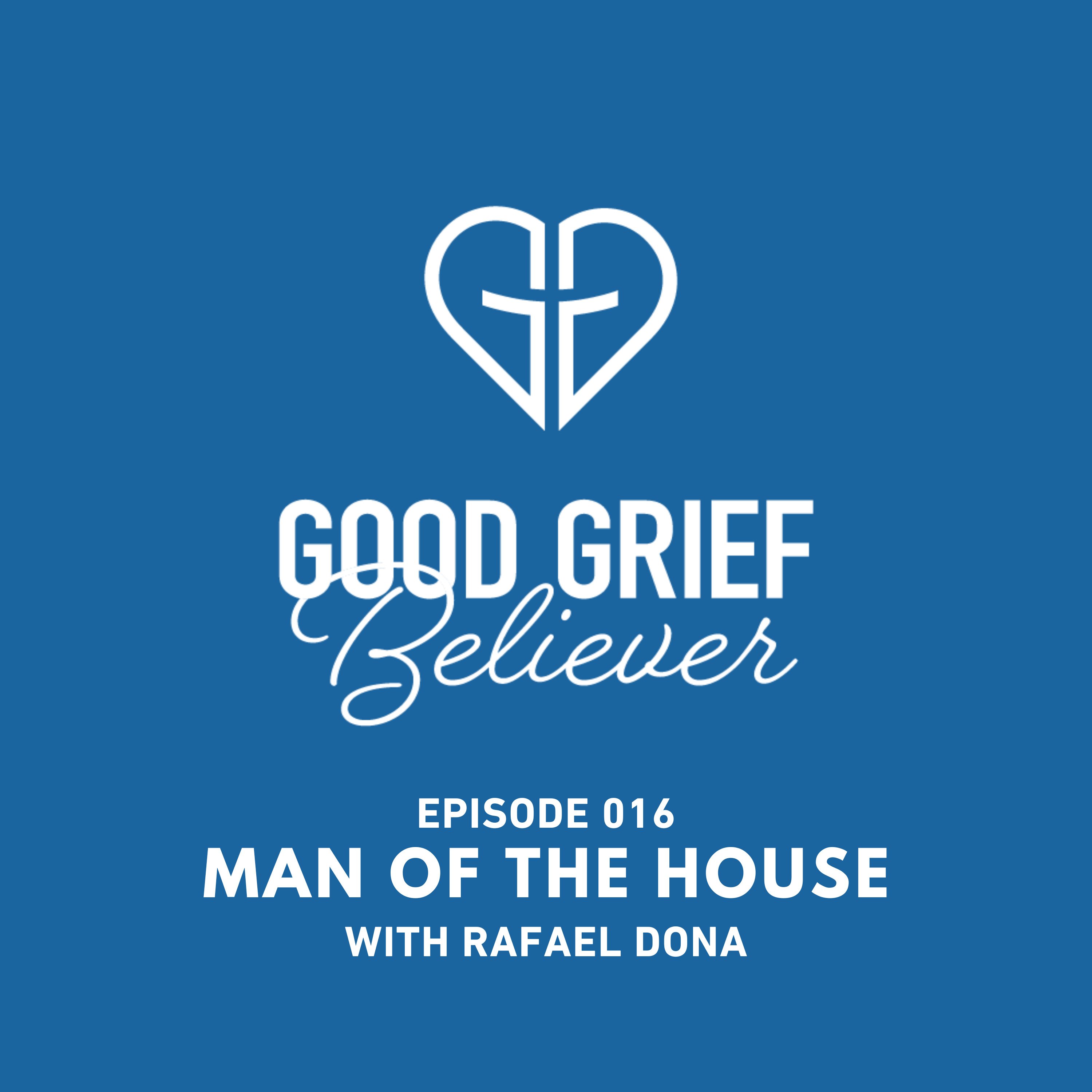 Man of the House with Rafael Dona episode artwork