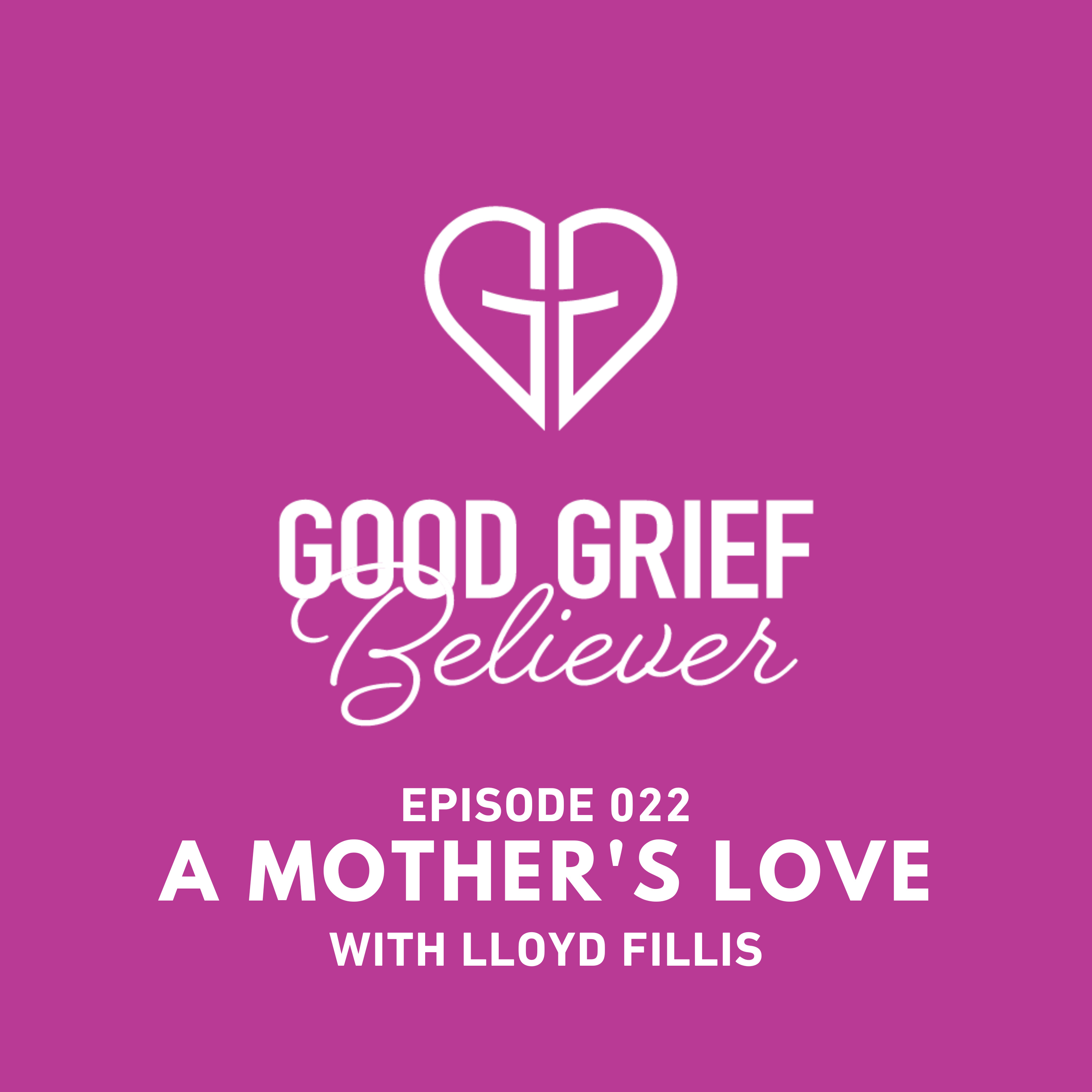 A Mother’s Love with Lloyd Fillis episode artwork