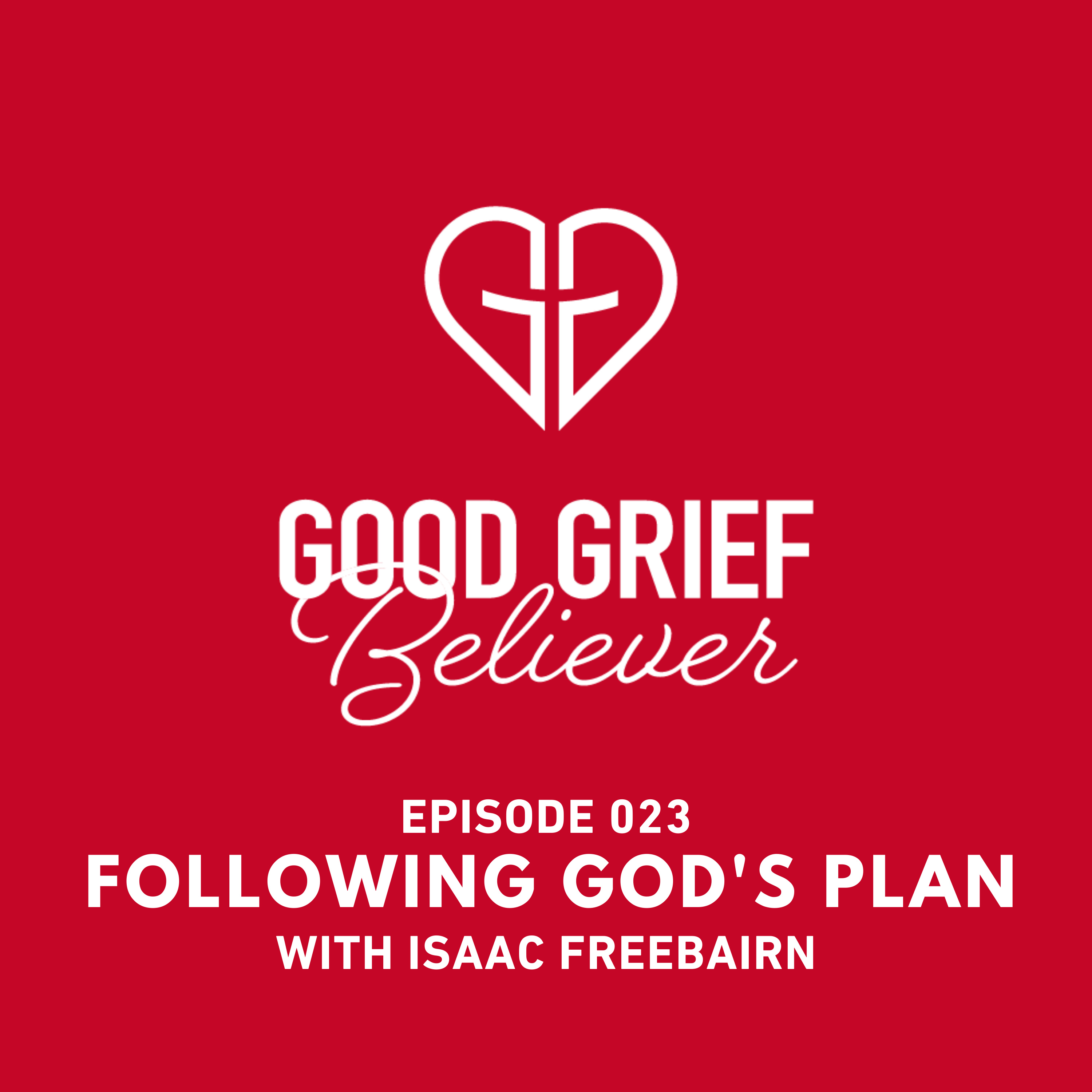 Following God's Plan with Isaac Freebairn episode artwork