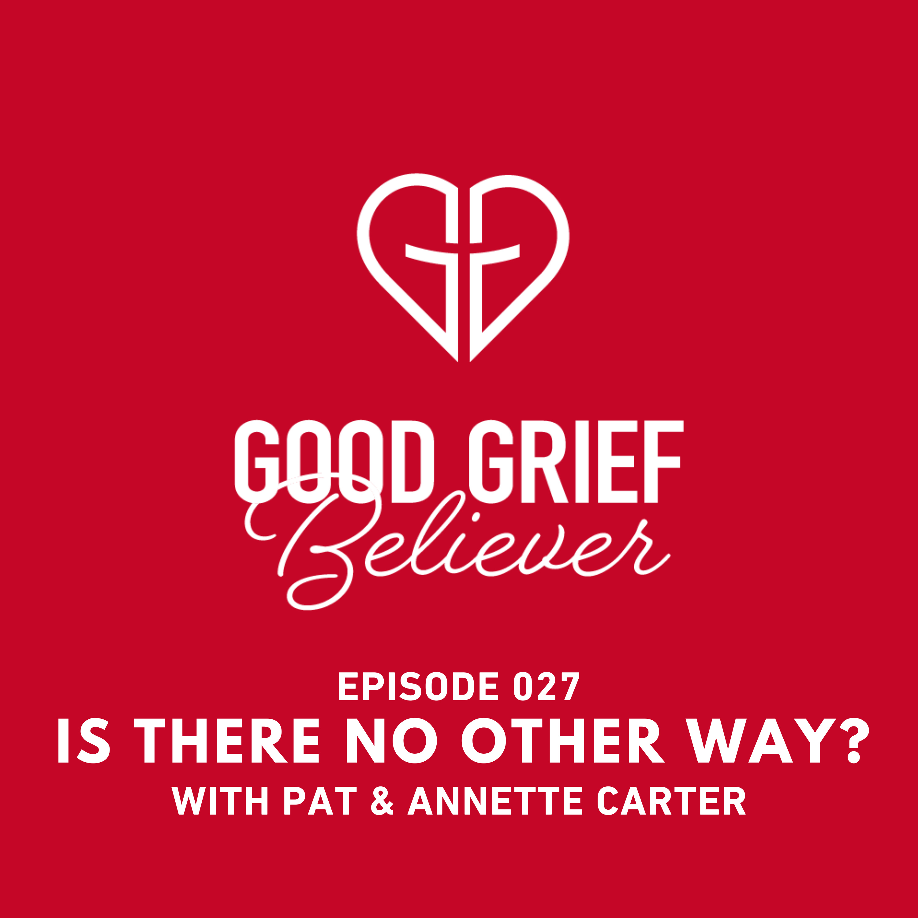 Is There No Other Way? with Pat & Annette Carter episode artwork