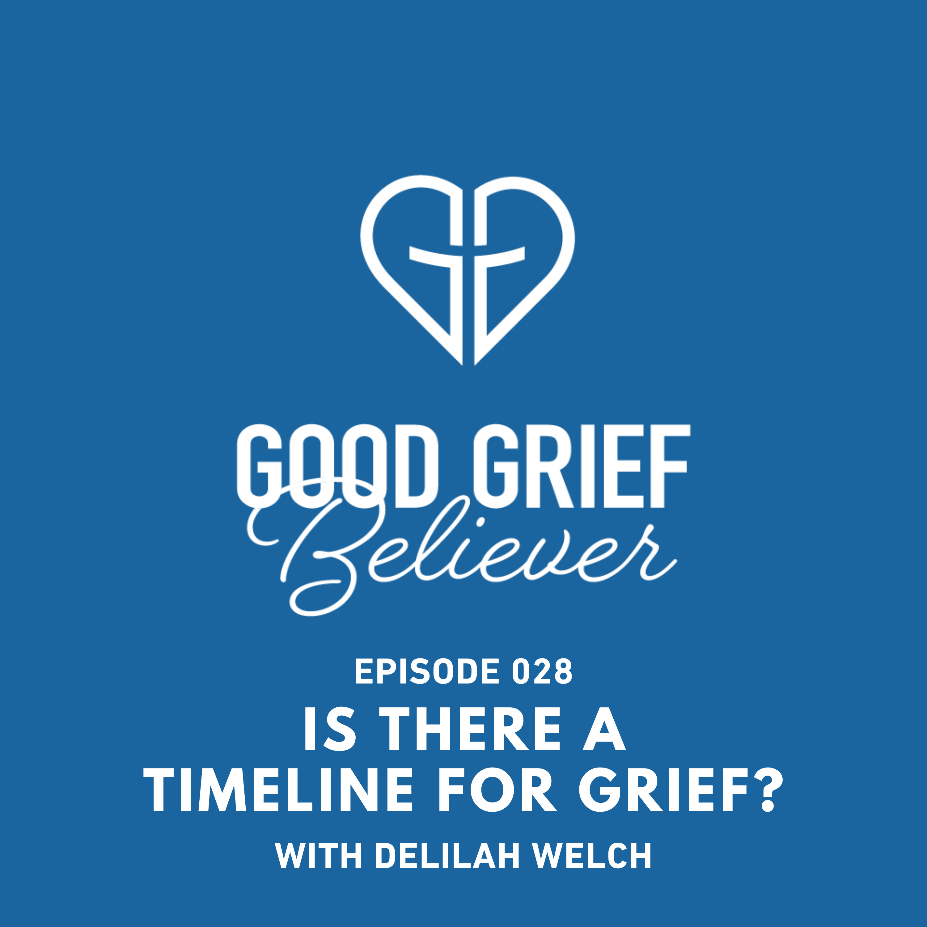 Is There a Timeline for Grief? with Delilah Welch episode artwork