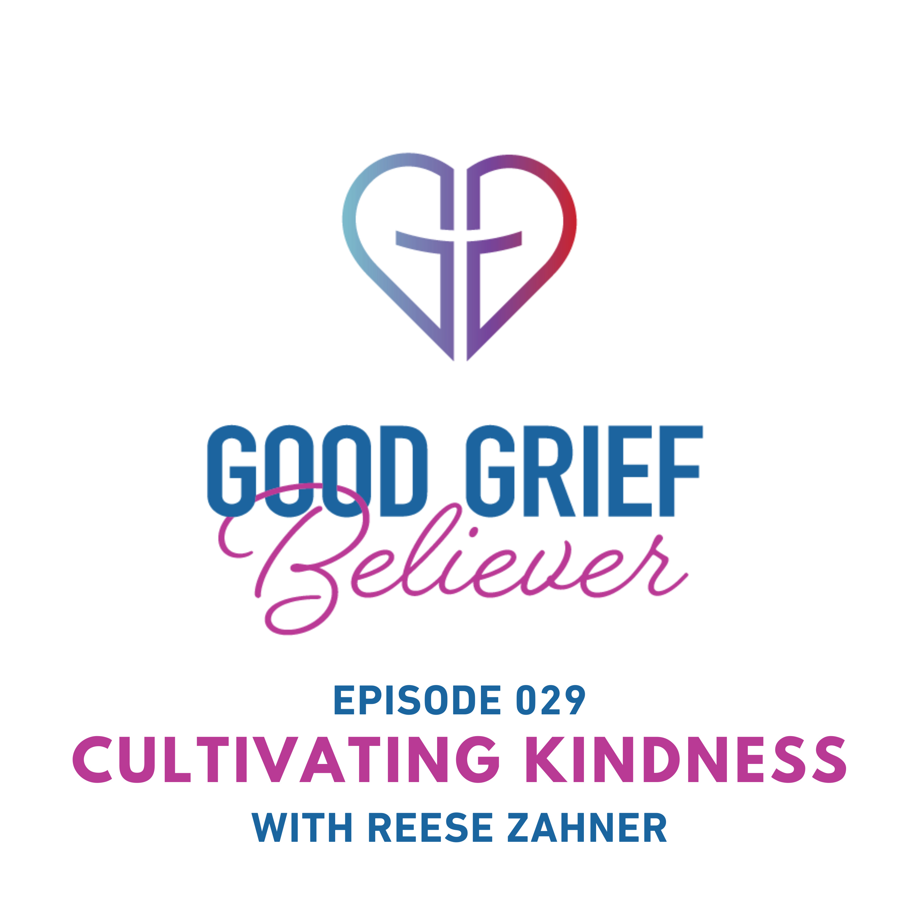 Cultivating Kindness with Reese Zahner episode artwork