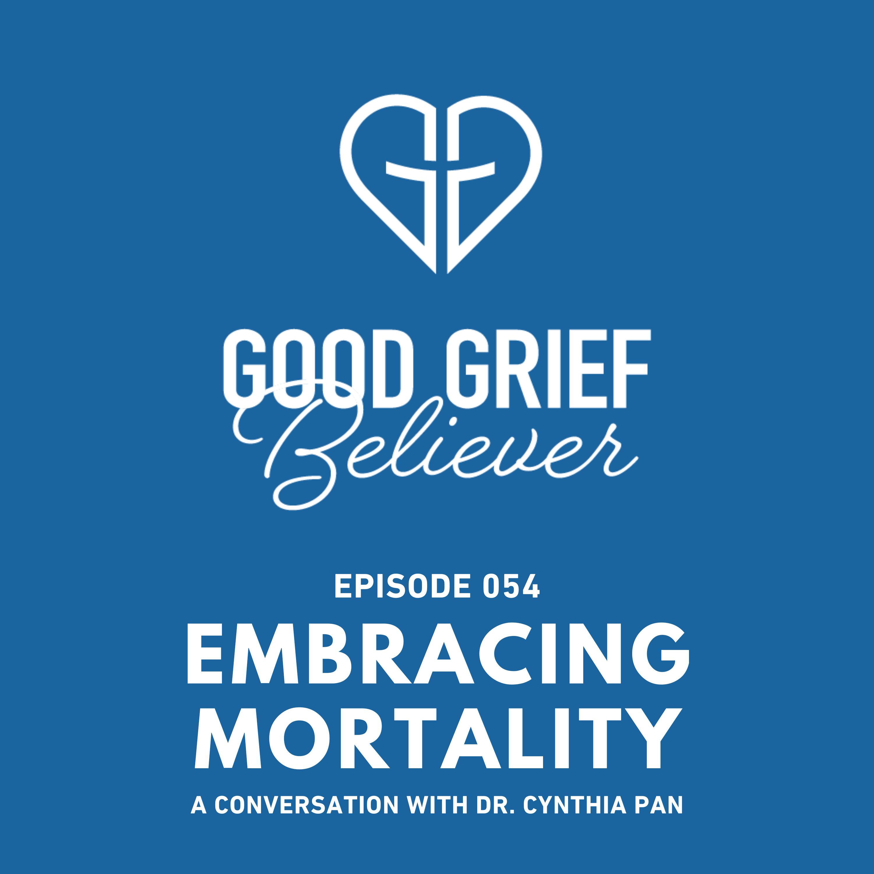 Embracing Mortality - A Conversation with Dr. Cynthia Pan episode artwork