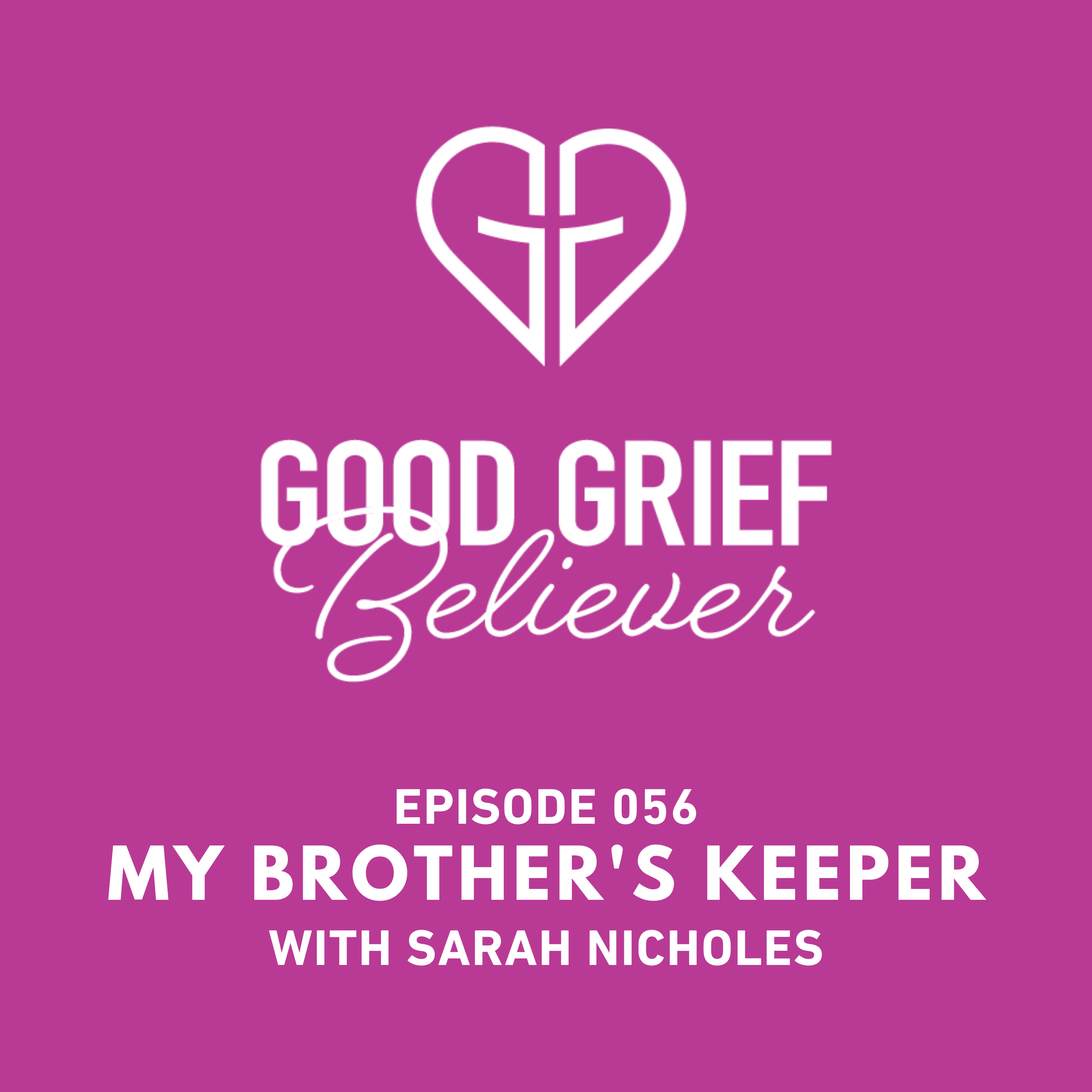 Highlights - My Brother's Keeper with Sarah Nicholes episode artwork