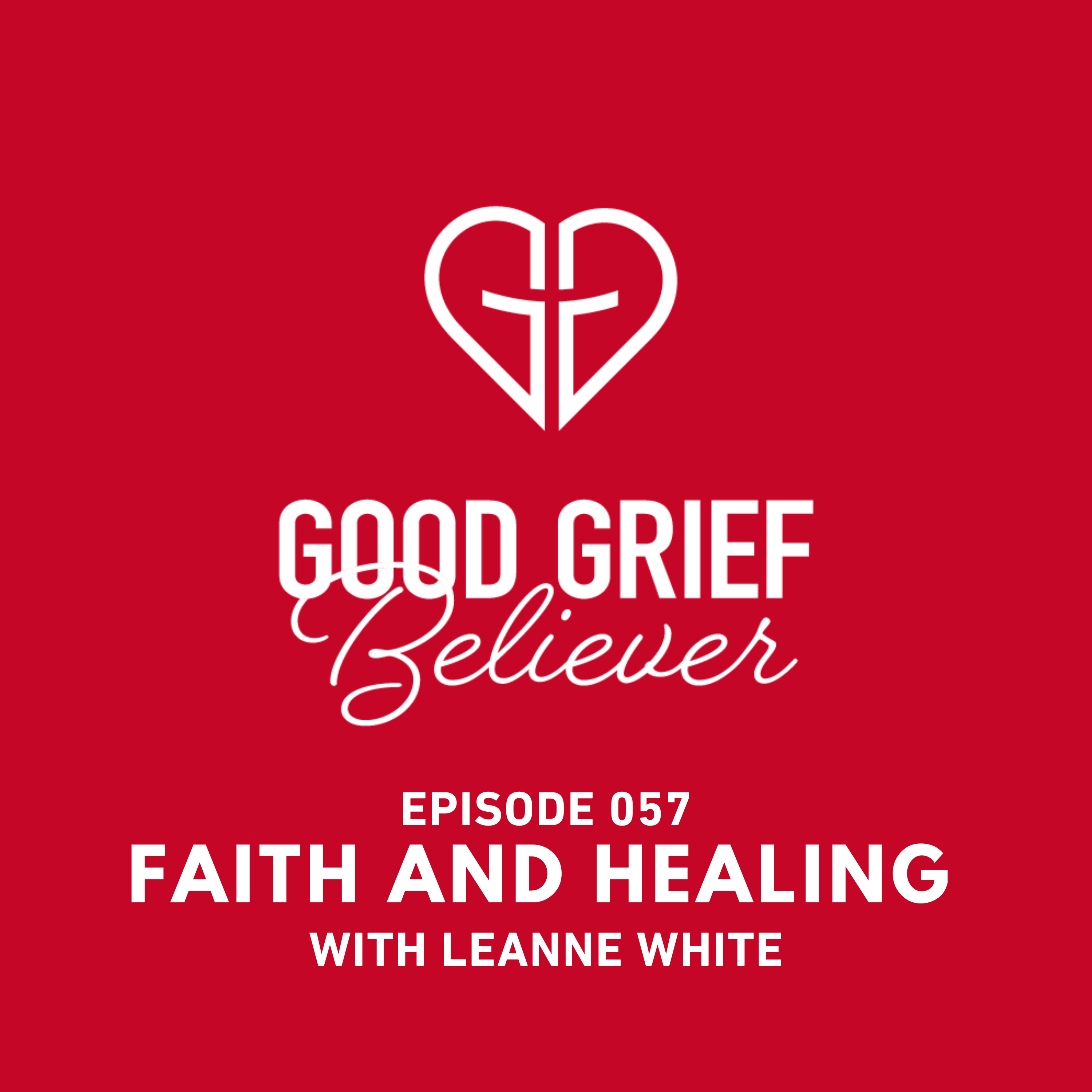Faith and Healing with Leanne White episode artwork