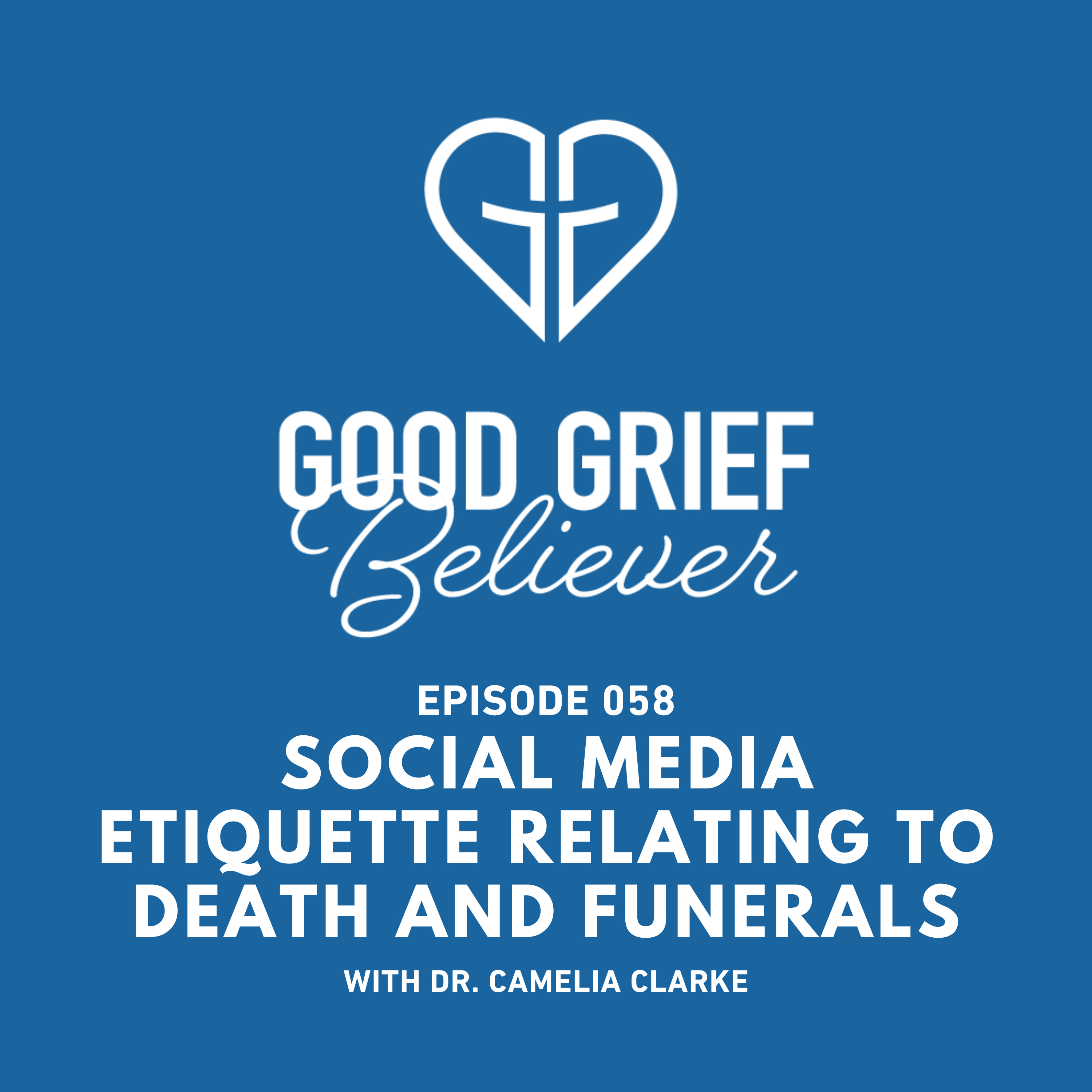 Social Media Etiquette Relating to Death and Funerals with Dr. Camelia Clarke episode artwork