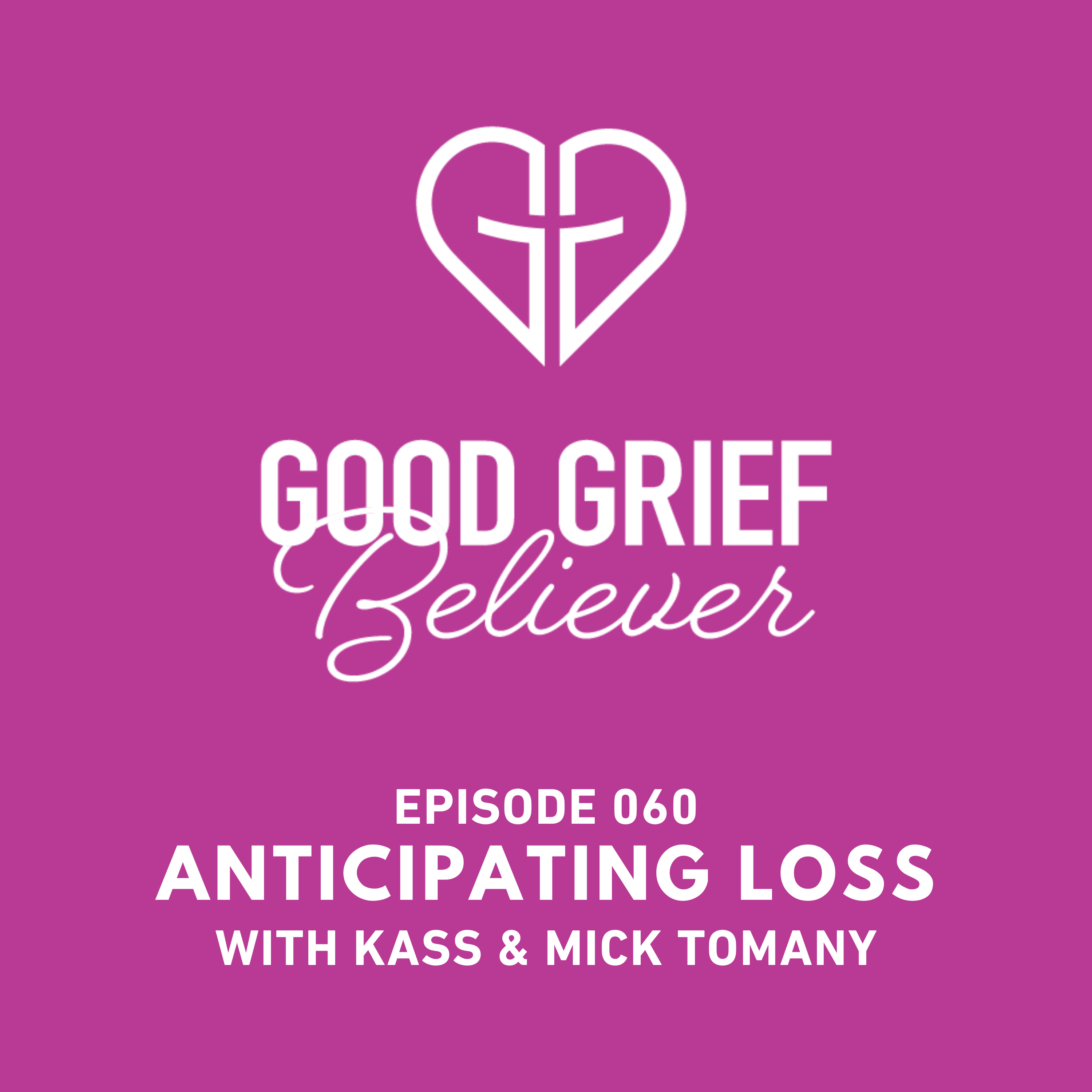 Anticipating Loss with Kass & Mick Tomany episode artwork