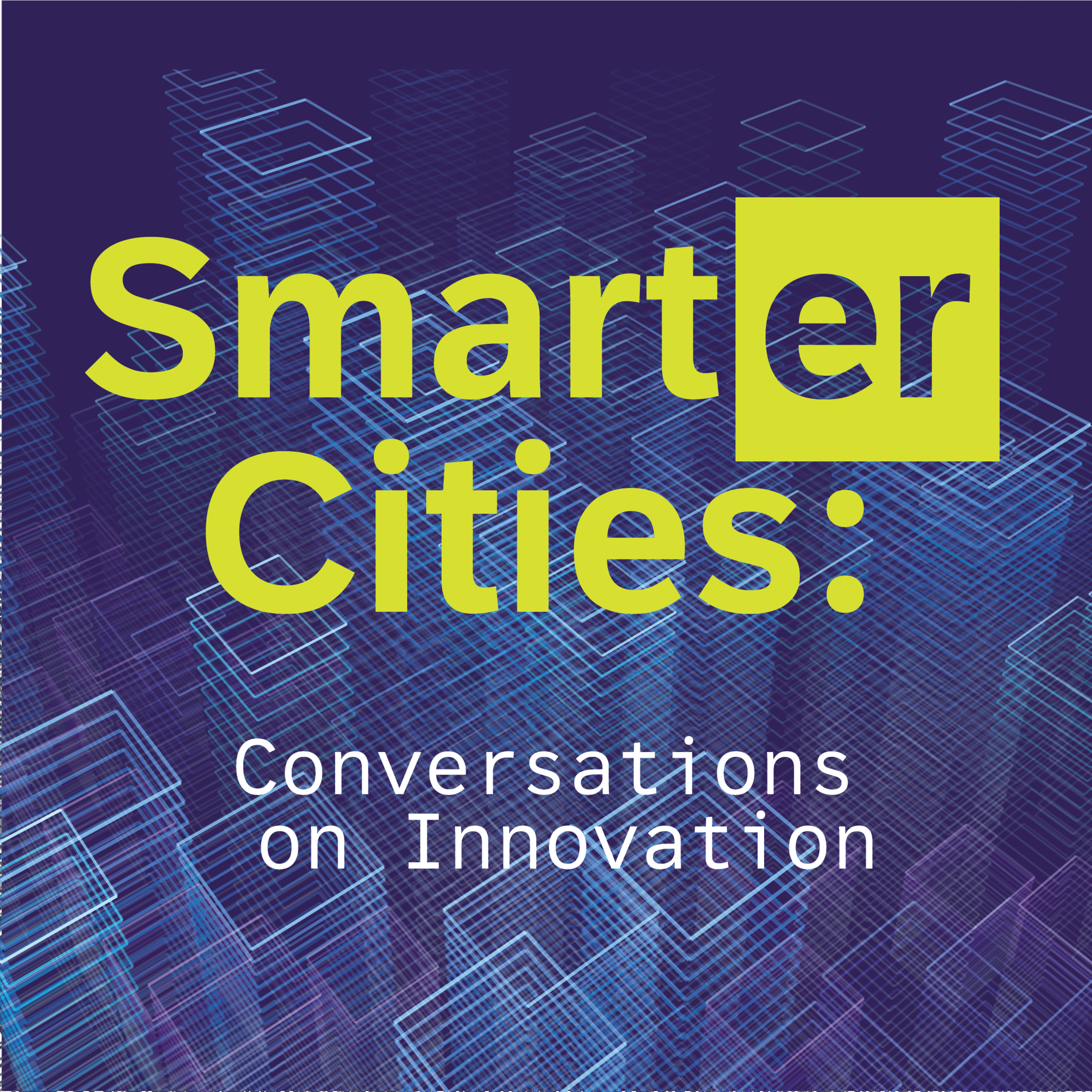 00_Smart Christchurch - Smart(er) Cities: Conversations on Innovation - Podcast trailer episode artwork