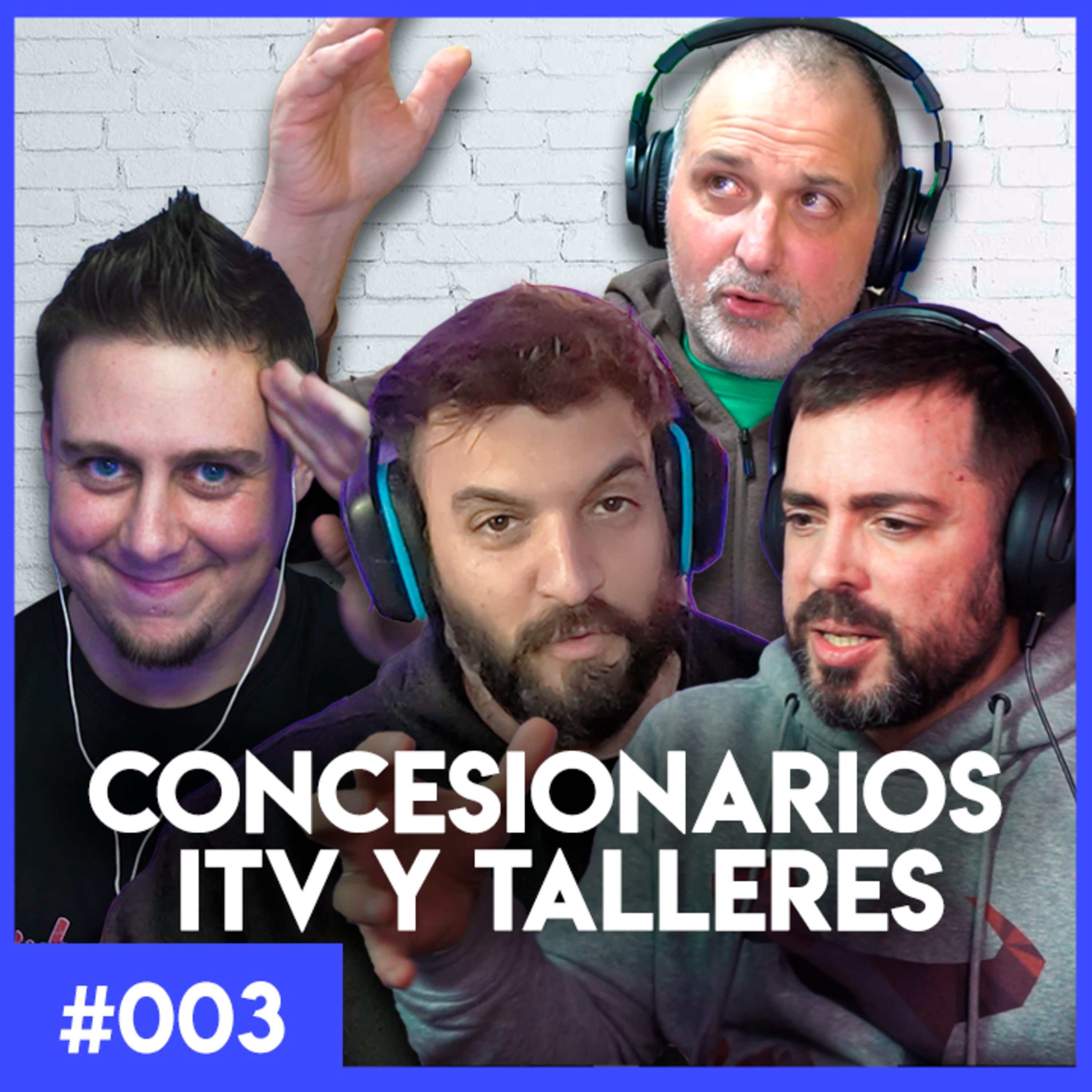 #003 - Las peores EXPERIENCIAS en CONCESIONARIOS, TALLERES e ITV episode artwork
