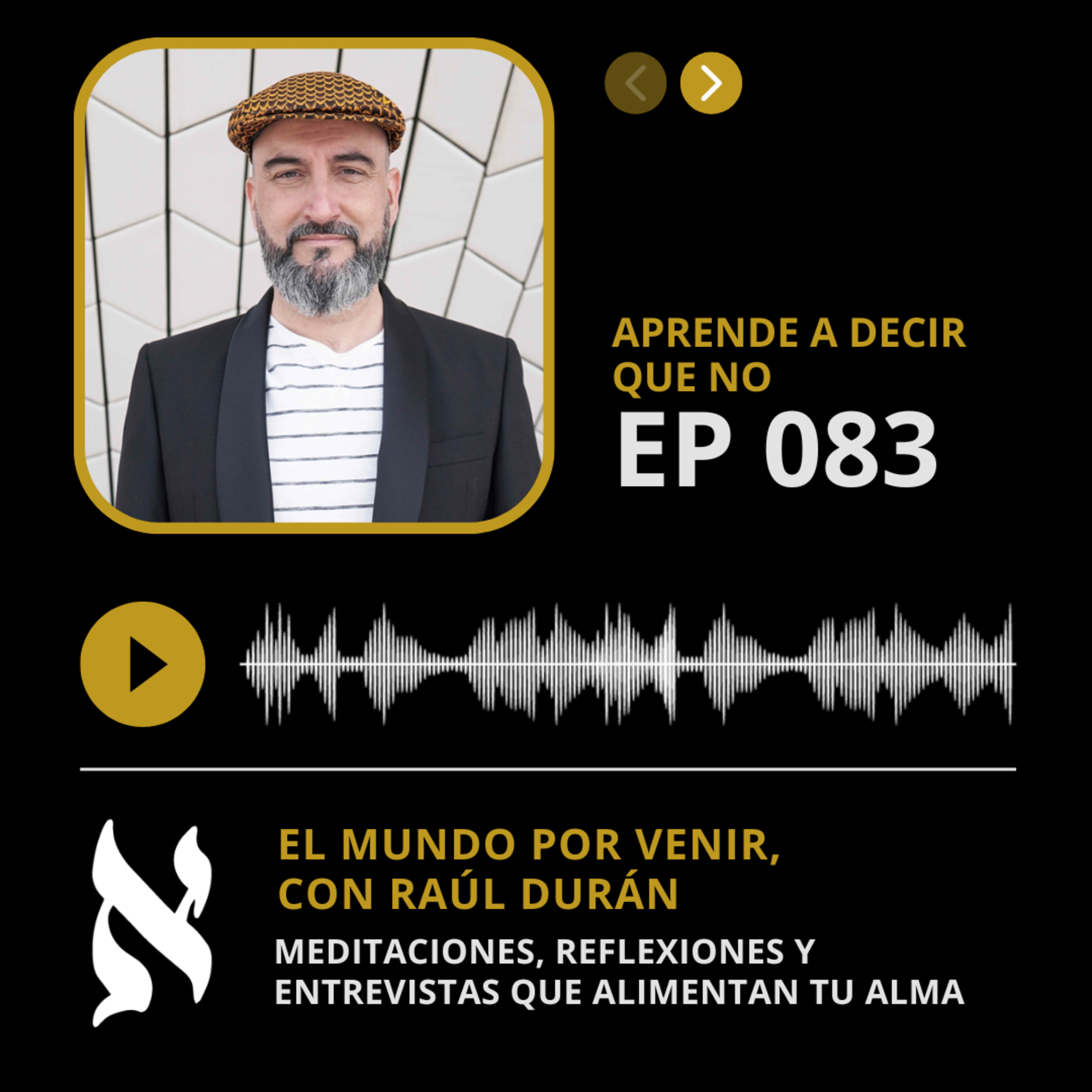 El Mundo por Venir, con Raúl Durán