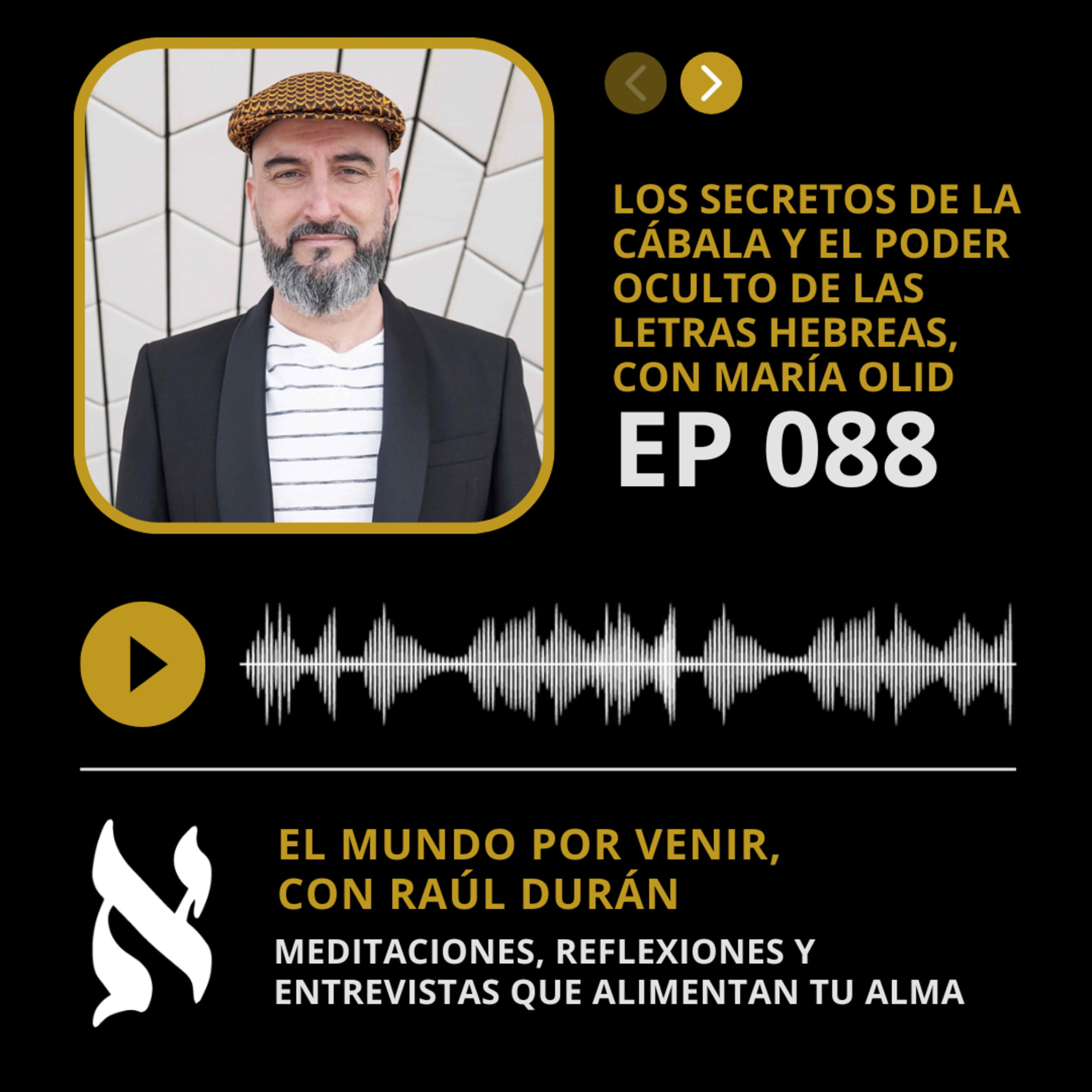 El Mundo por Venir, con Raúl Durán