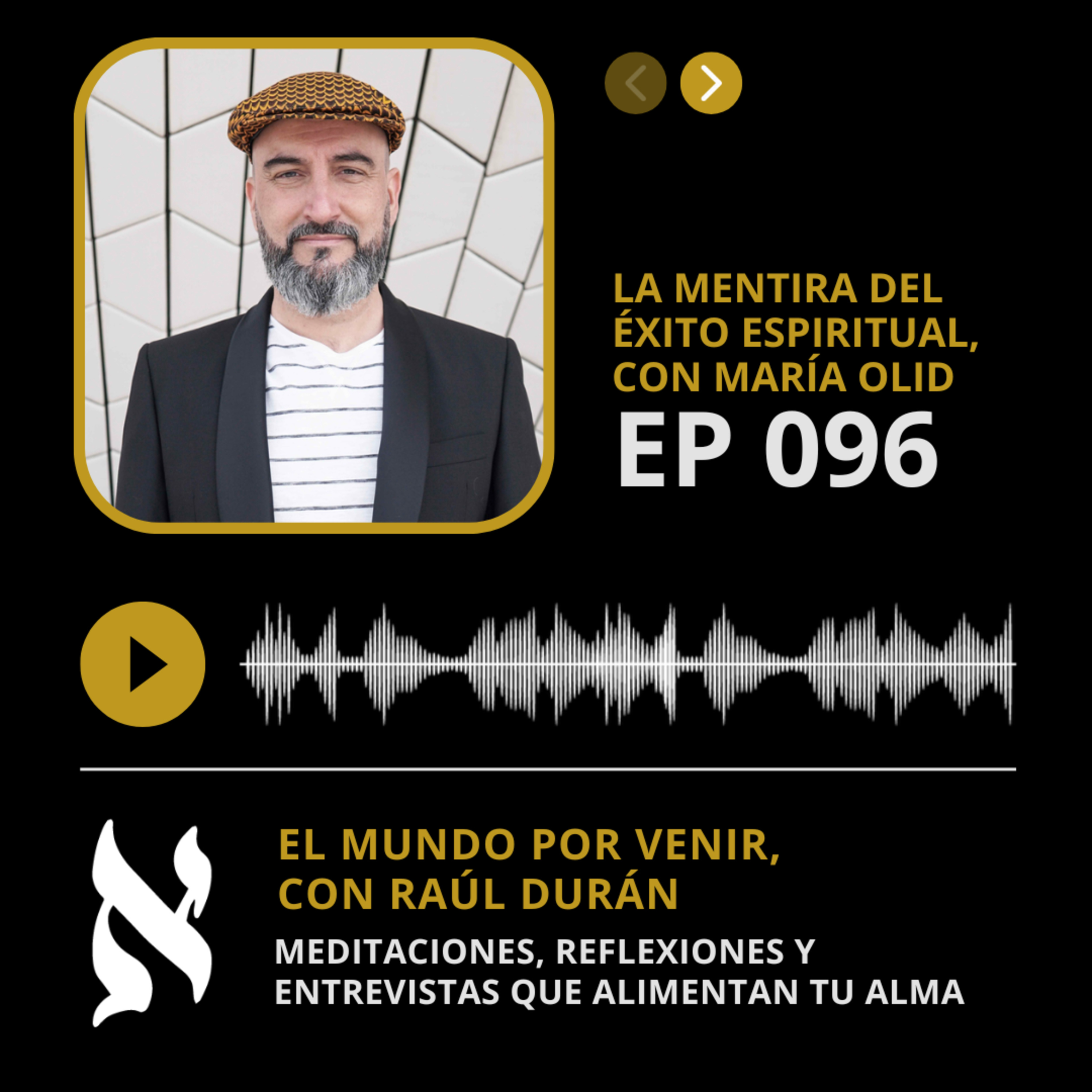 El Mundo por Venir, con Raúl Durán