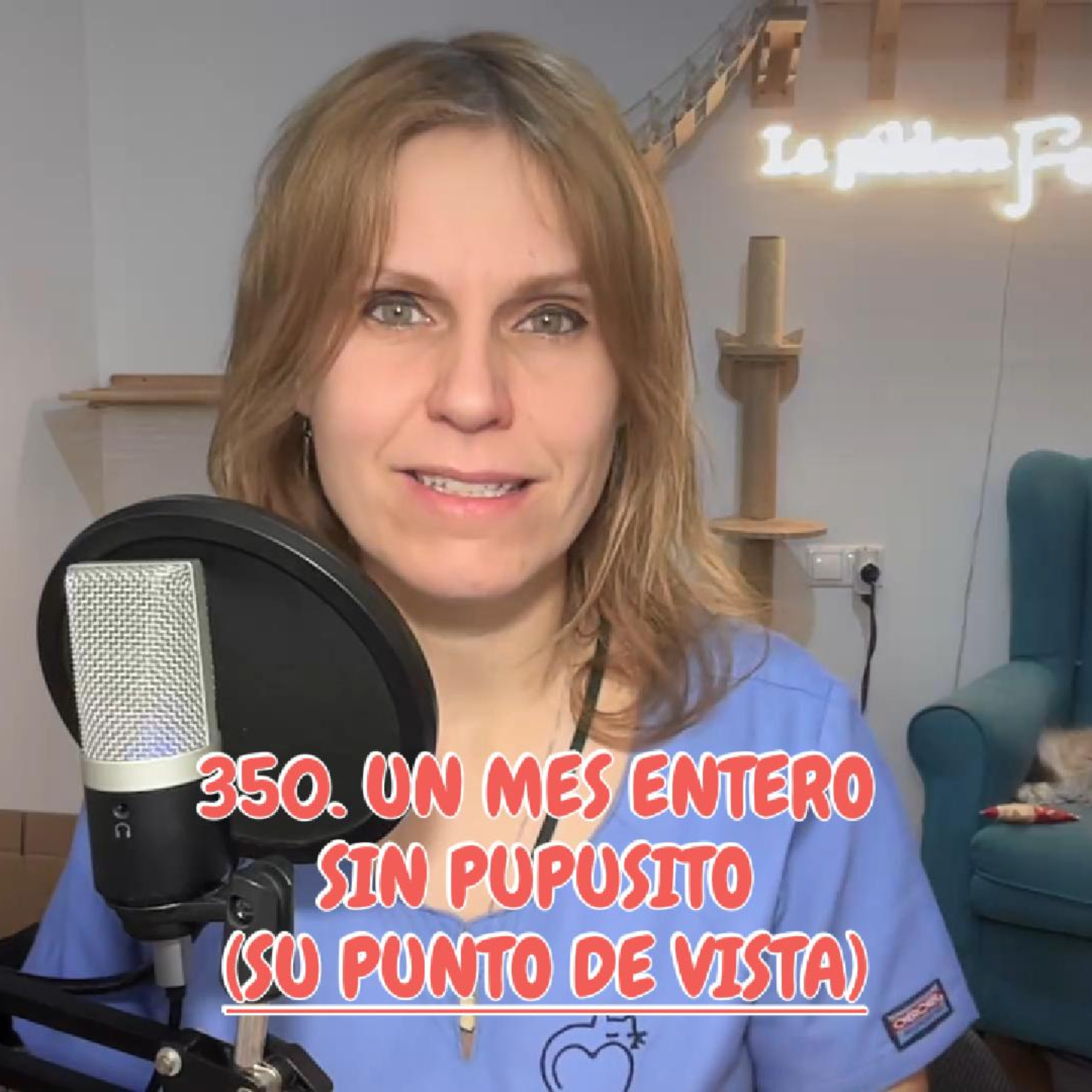 Imagen del episodio 350. Un mes entero SIN PUPUSITO (su punto de vista) 