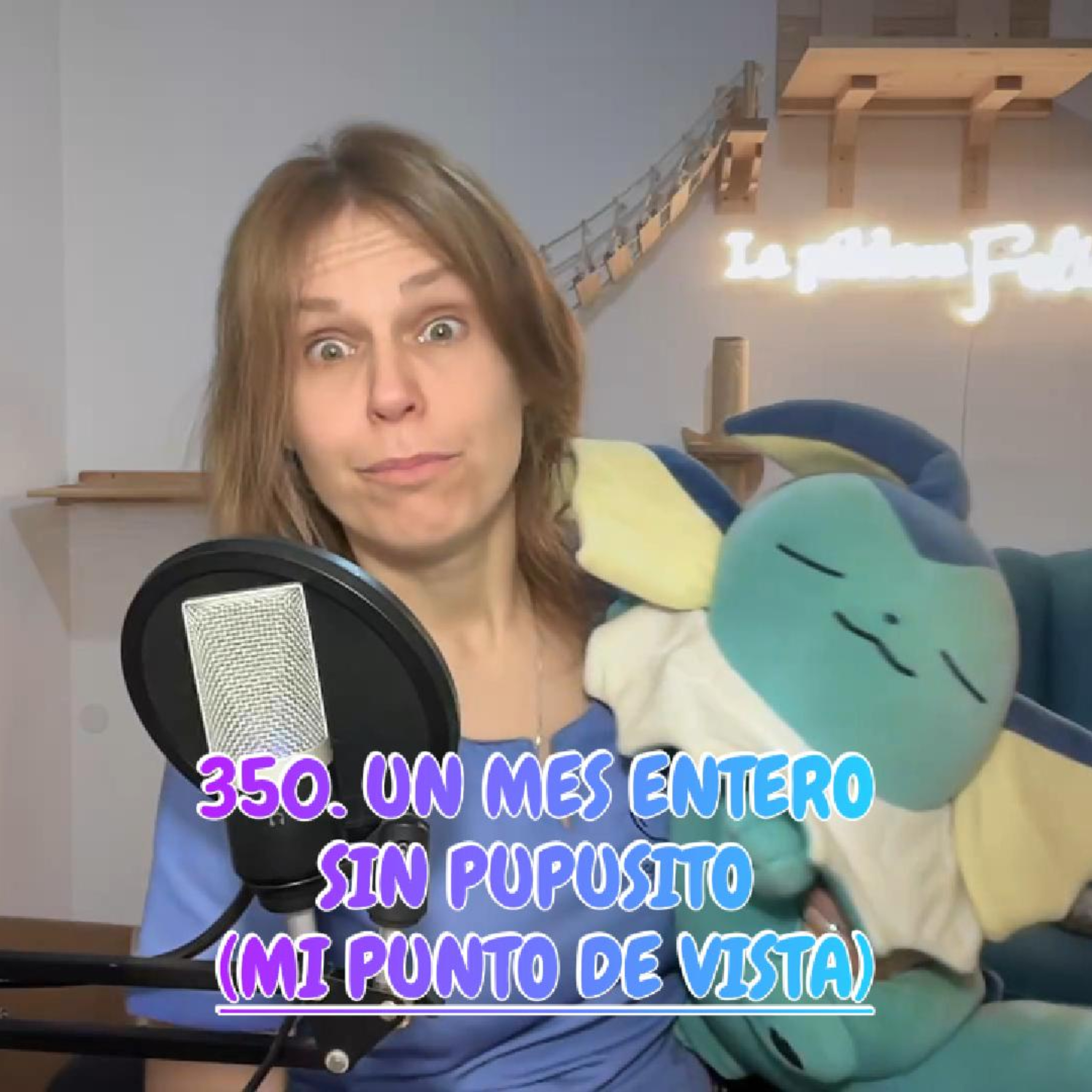 Imagen del episodio 360. Un mes entero SIN PUPUSITO (mi punto de vista)