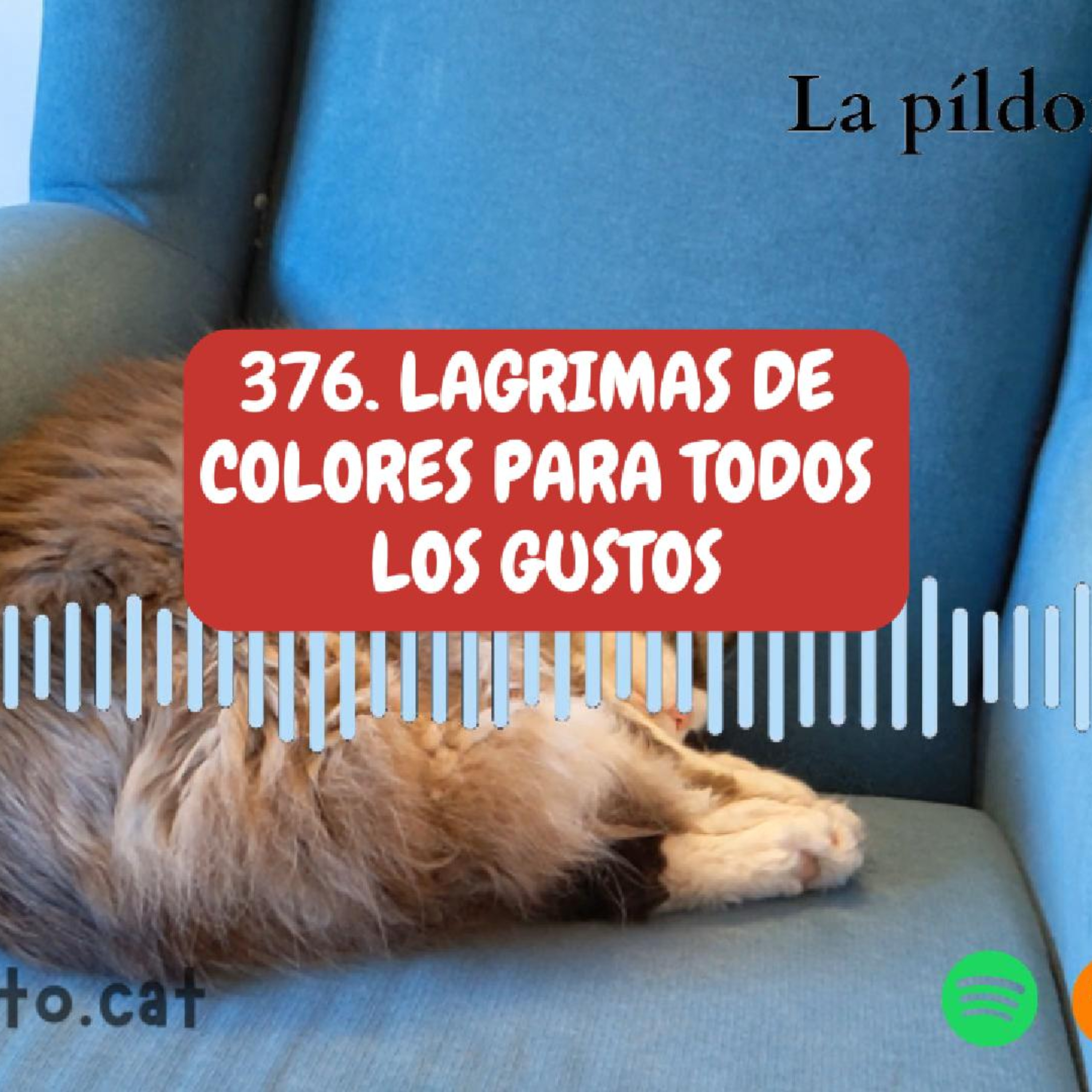 Imagen del episodio 376. Lagrimas de colores para todos los gustos