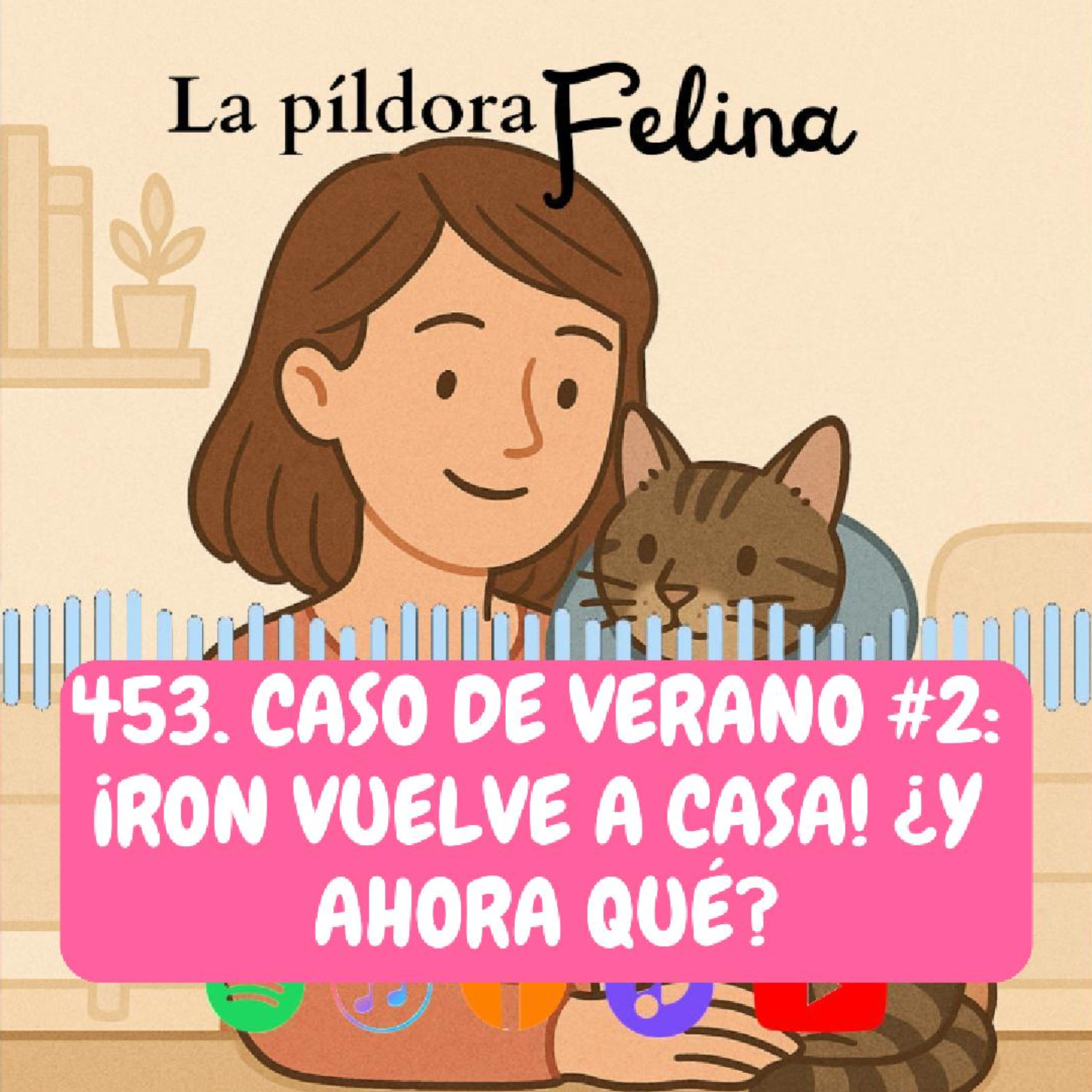 Imagen del episodio 453. Caso de verano #2: ¡Ron vuelve a casa! ¿Y ahora qué?