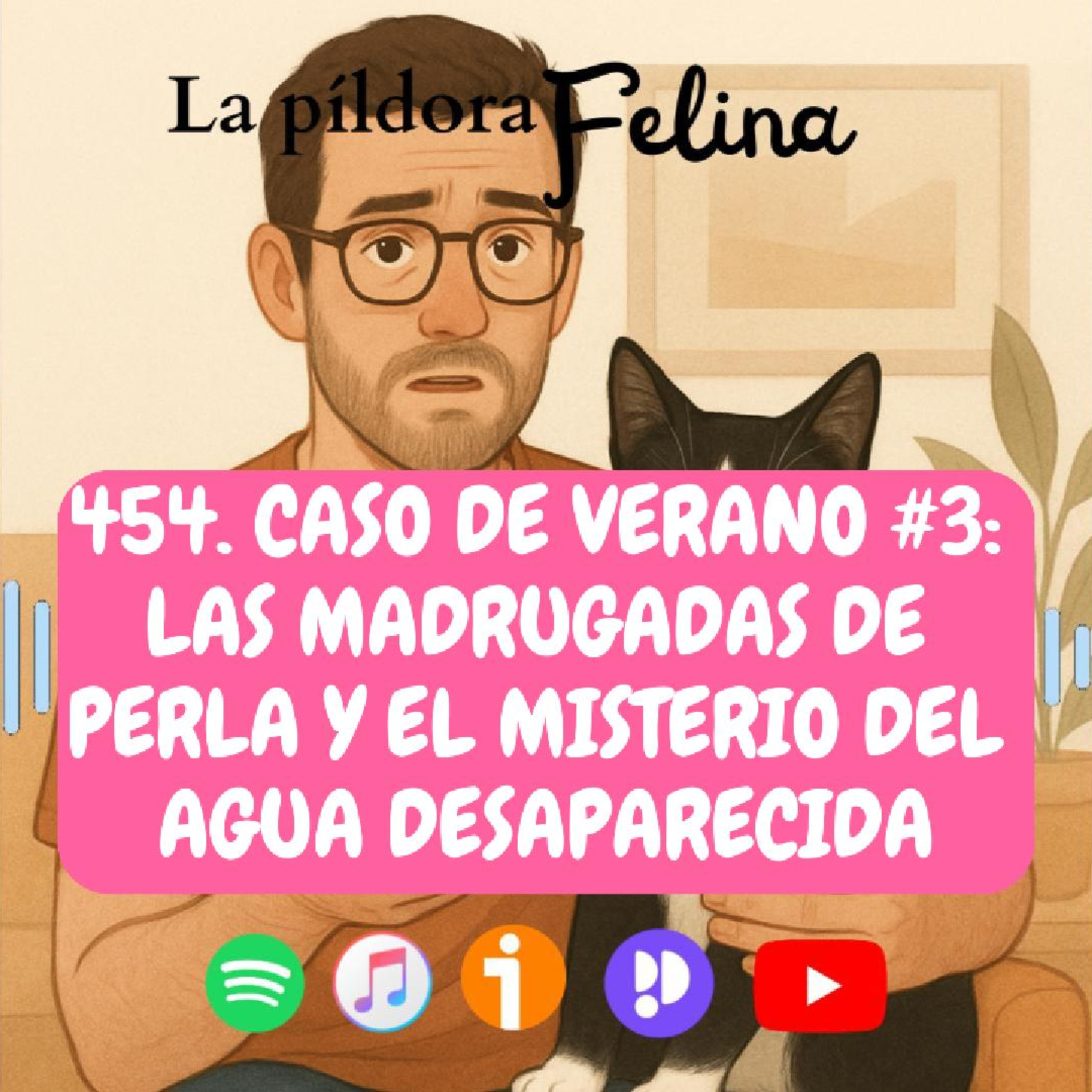 Imagen del episodio 454. Caso de verano #3: Las madrugadas de Perla y el misterio del agua desaparecida